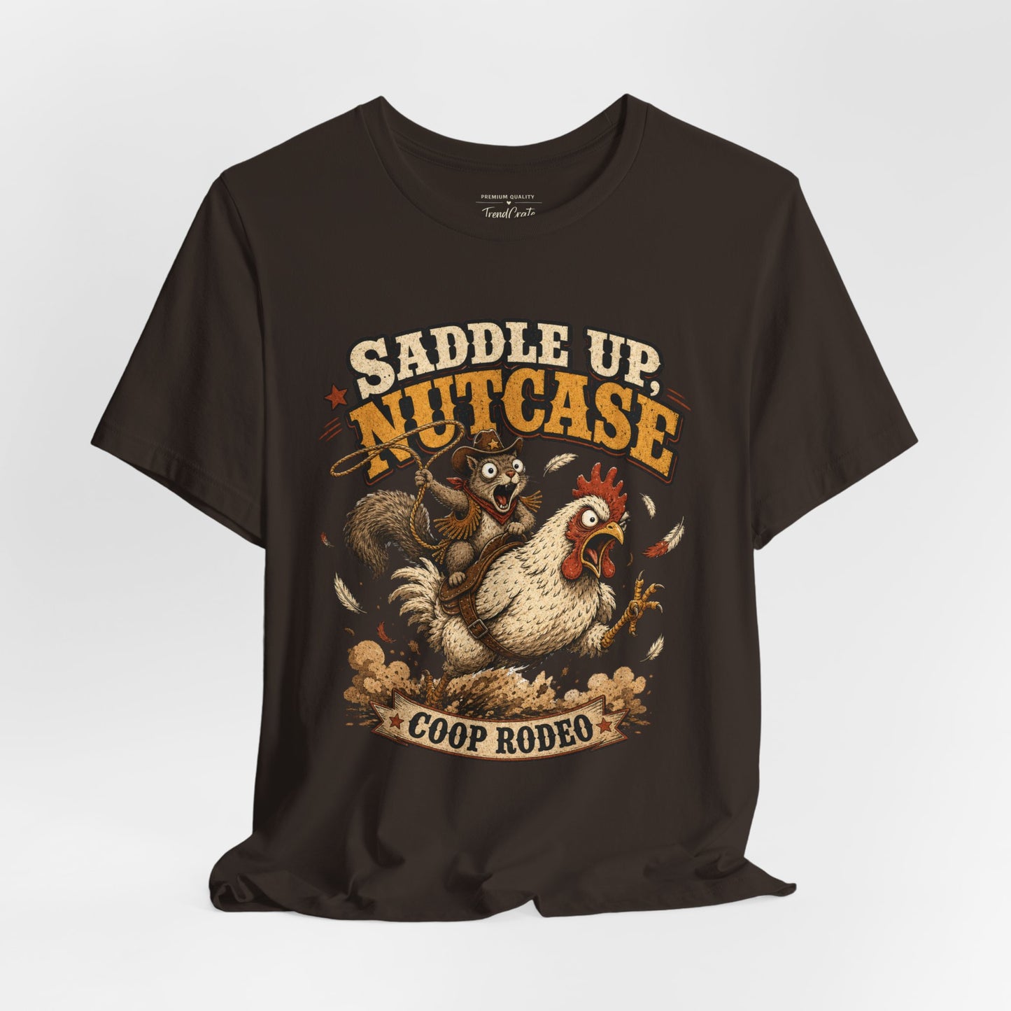Saddle Up Nutcase T‑Shirt — Coop Rodeo Chicken & Squirrel Funny Farm Tee