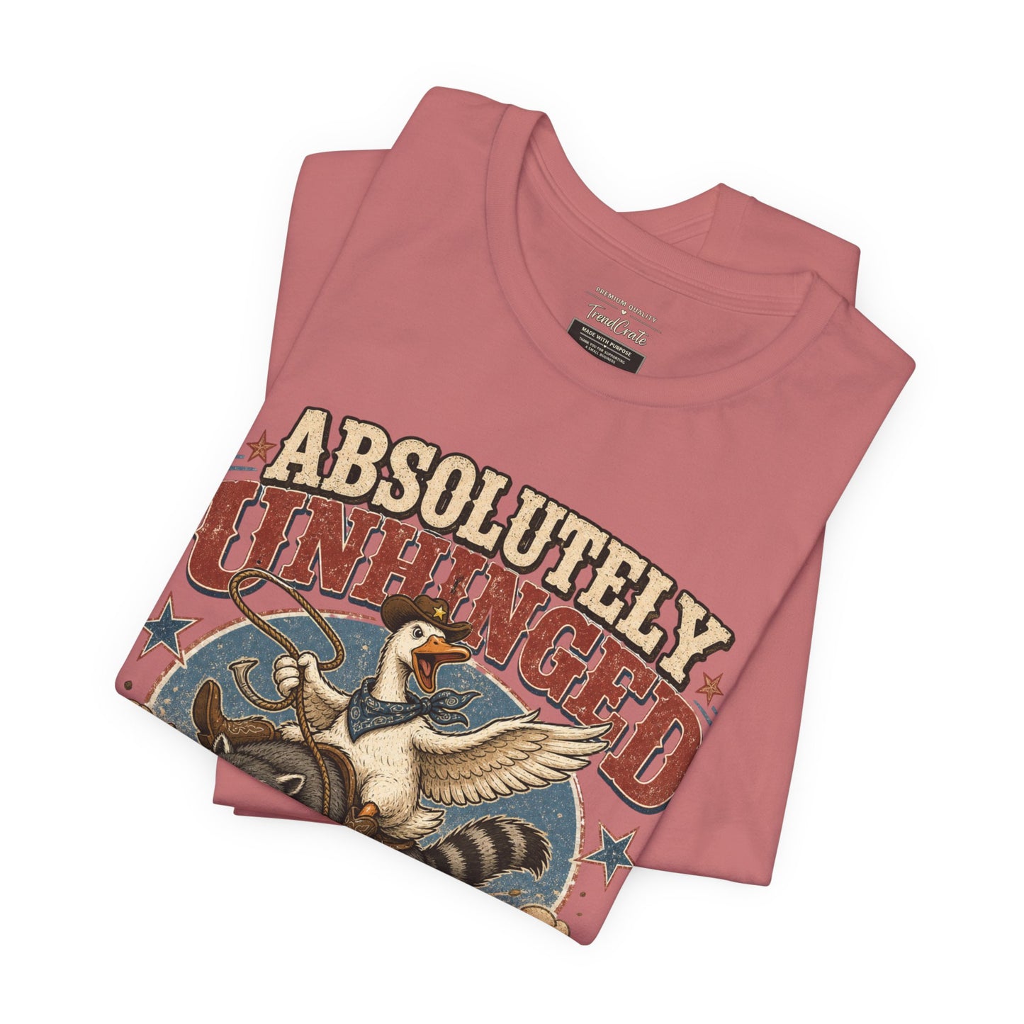 Absolutely Unhinged Tee