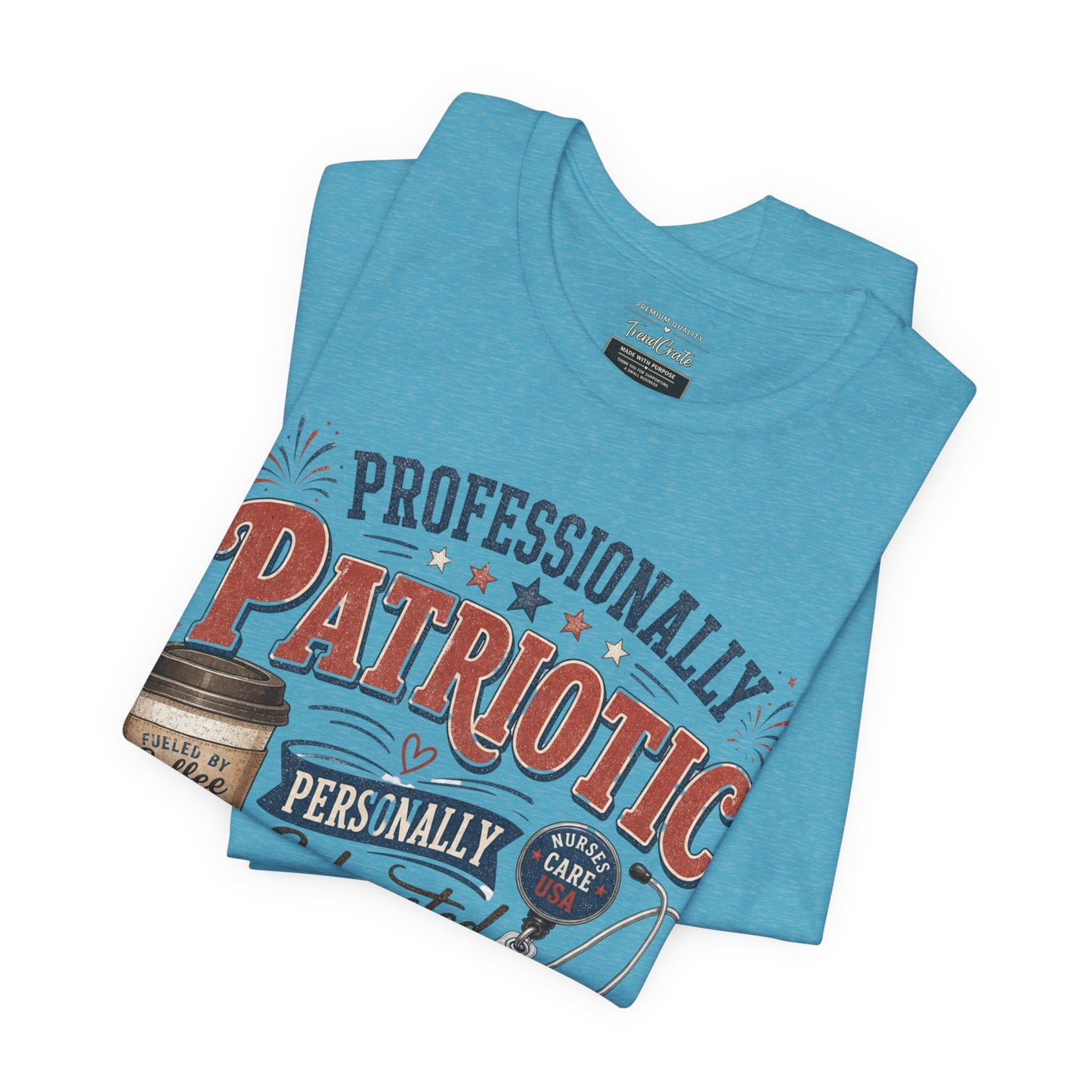 Professionally Patriotic, Personally Exhausted Tee