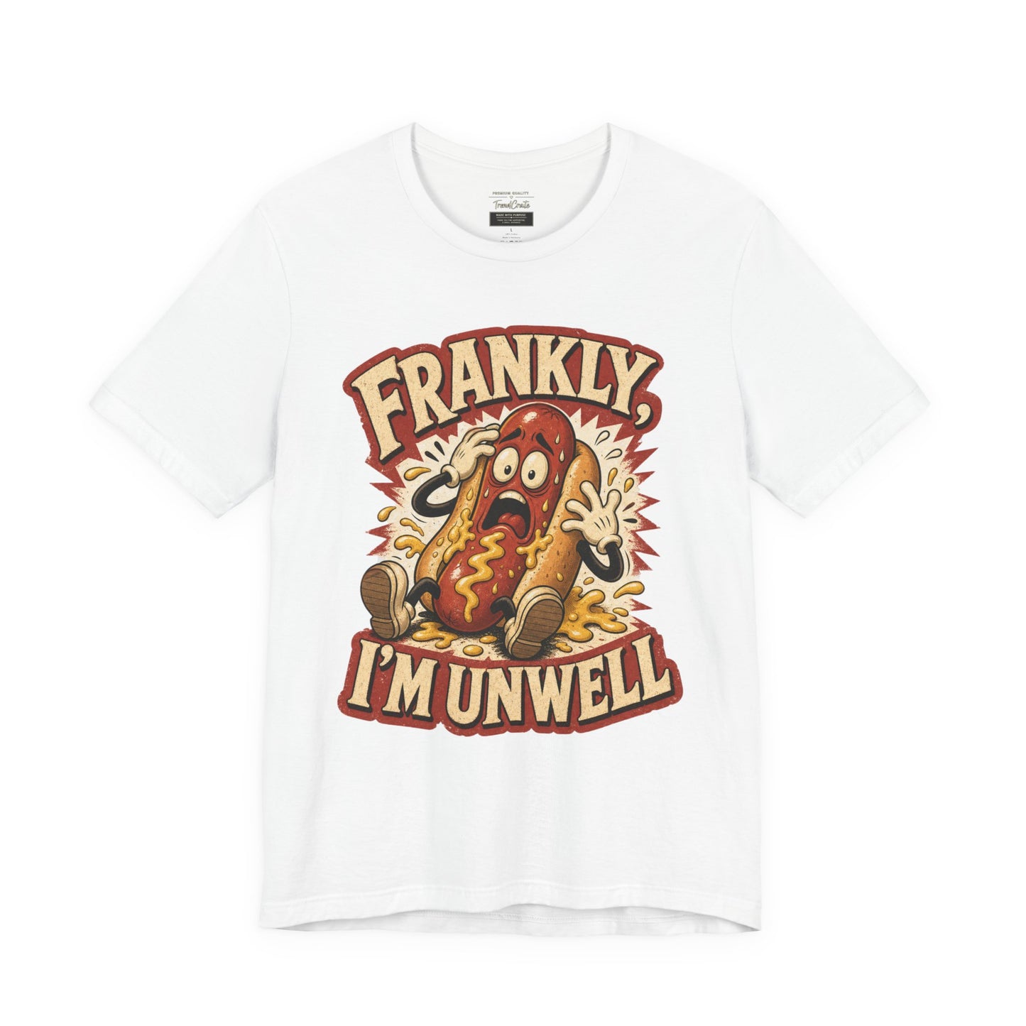 Frankly I’m Unwell Hot Dog Graphic Tee