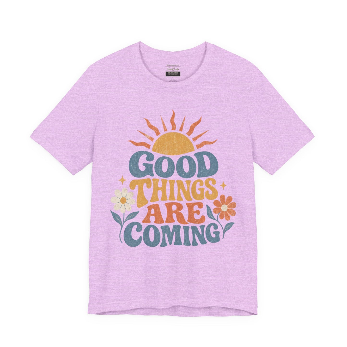 Good Things Are Coming T-Shirt — Retro Sunshine Positive Vibe Tee