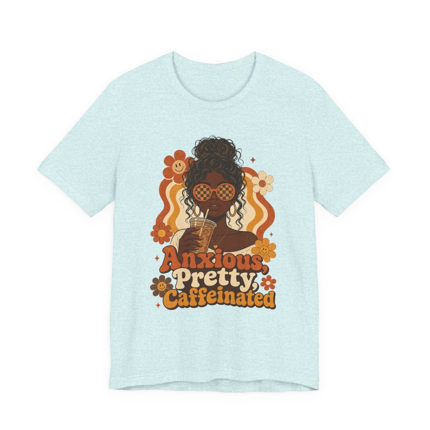 Anxious Pretty Caffeinated Tee — Retro Floral Coffee Lover Shirt