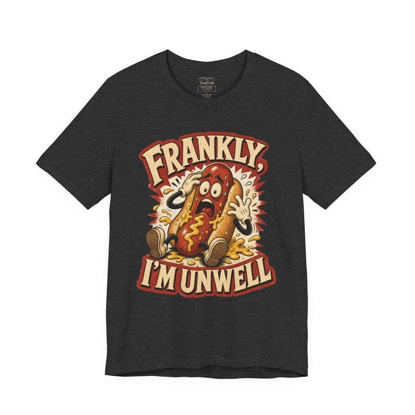 Frankly I’m Unwell Hot Dog Graphic Tee
