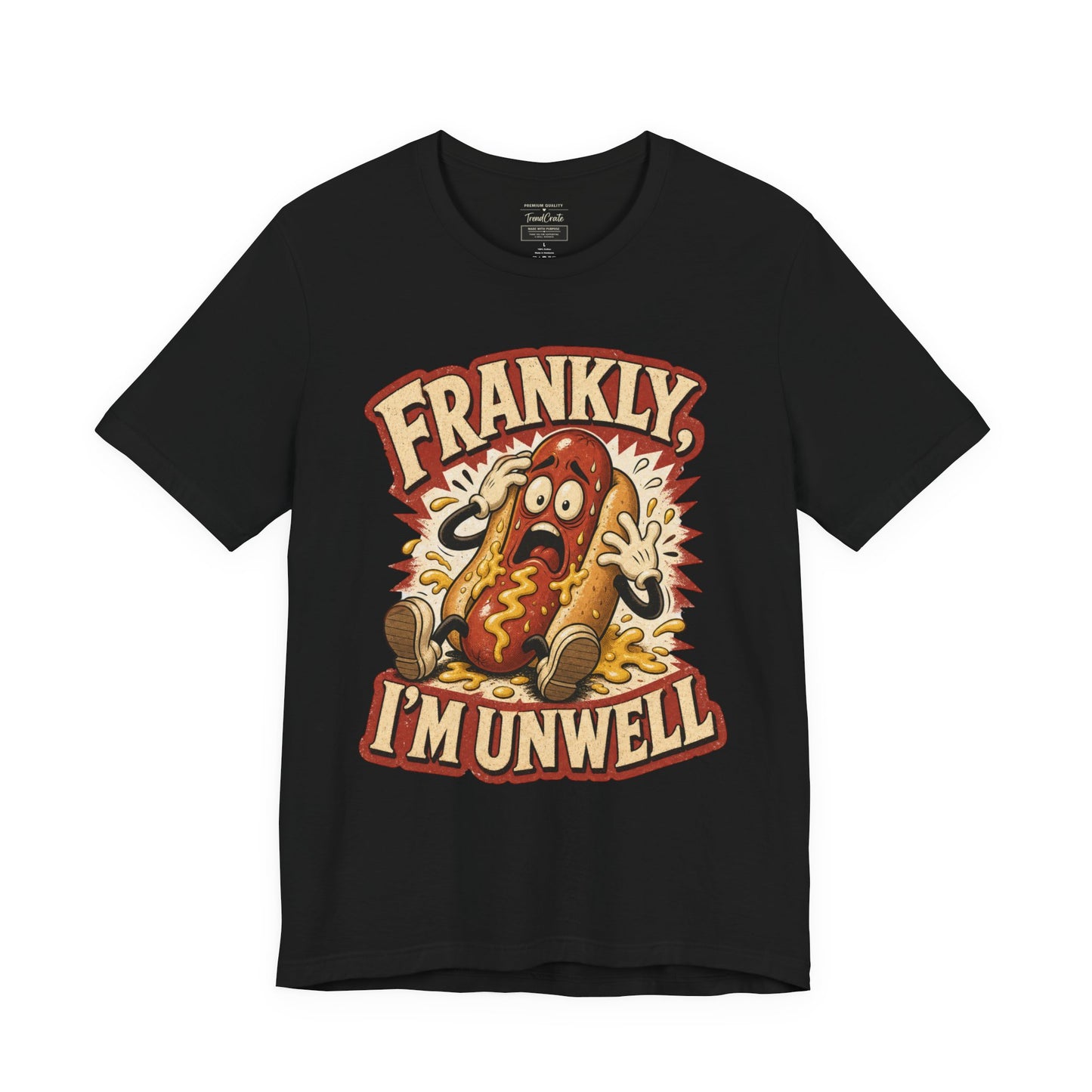 Frankly I’m Unwell Hot Dog Graphic Tee
