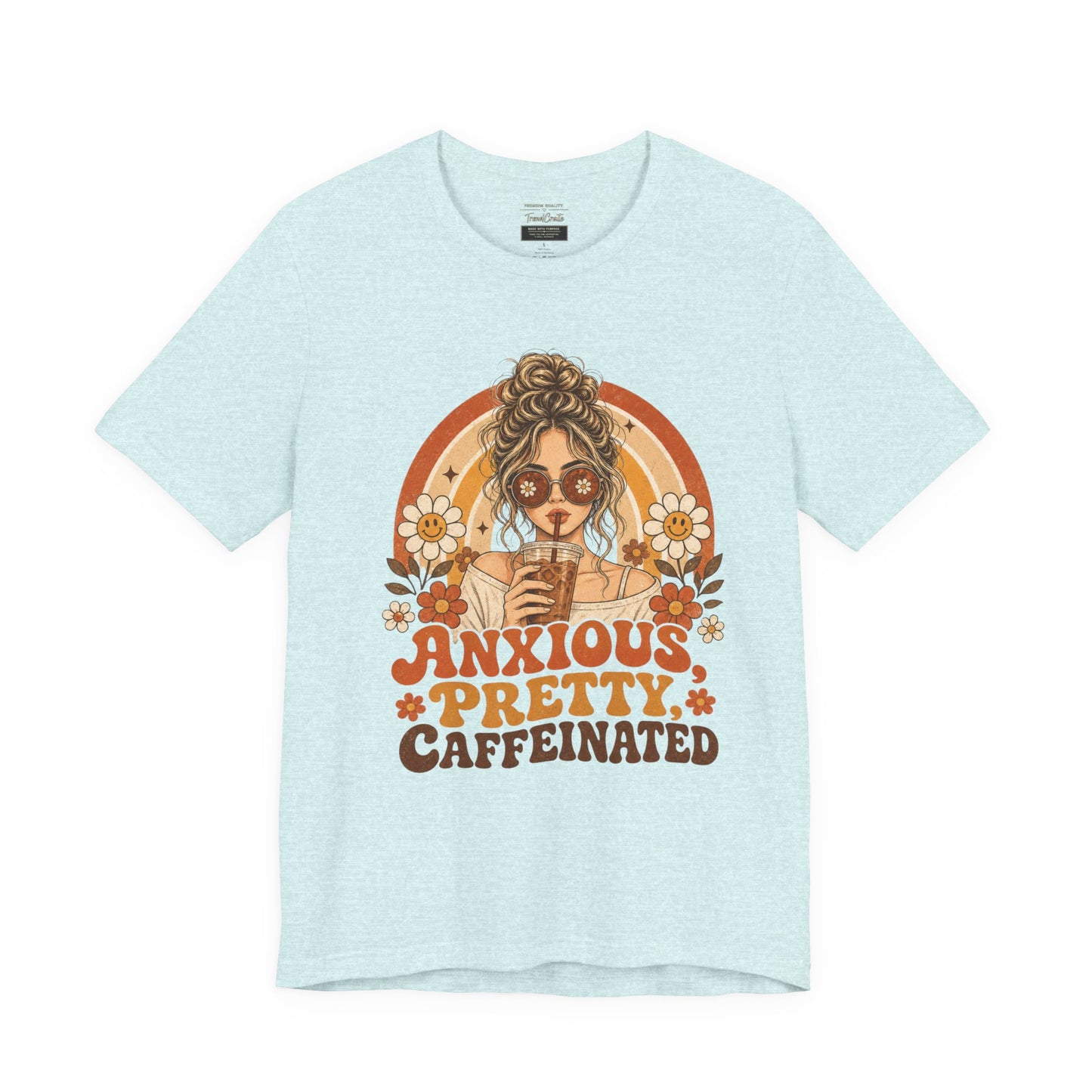 Anxious Pretty Caffeinated Tee