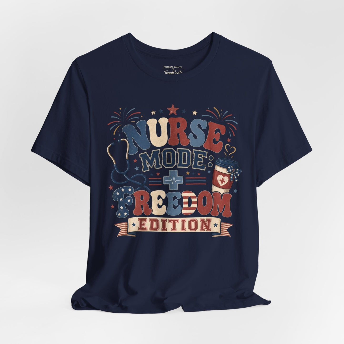 Nurse Mode: Freedom Edition Tee