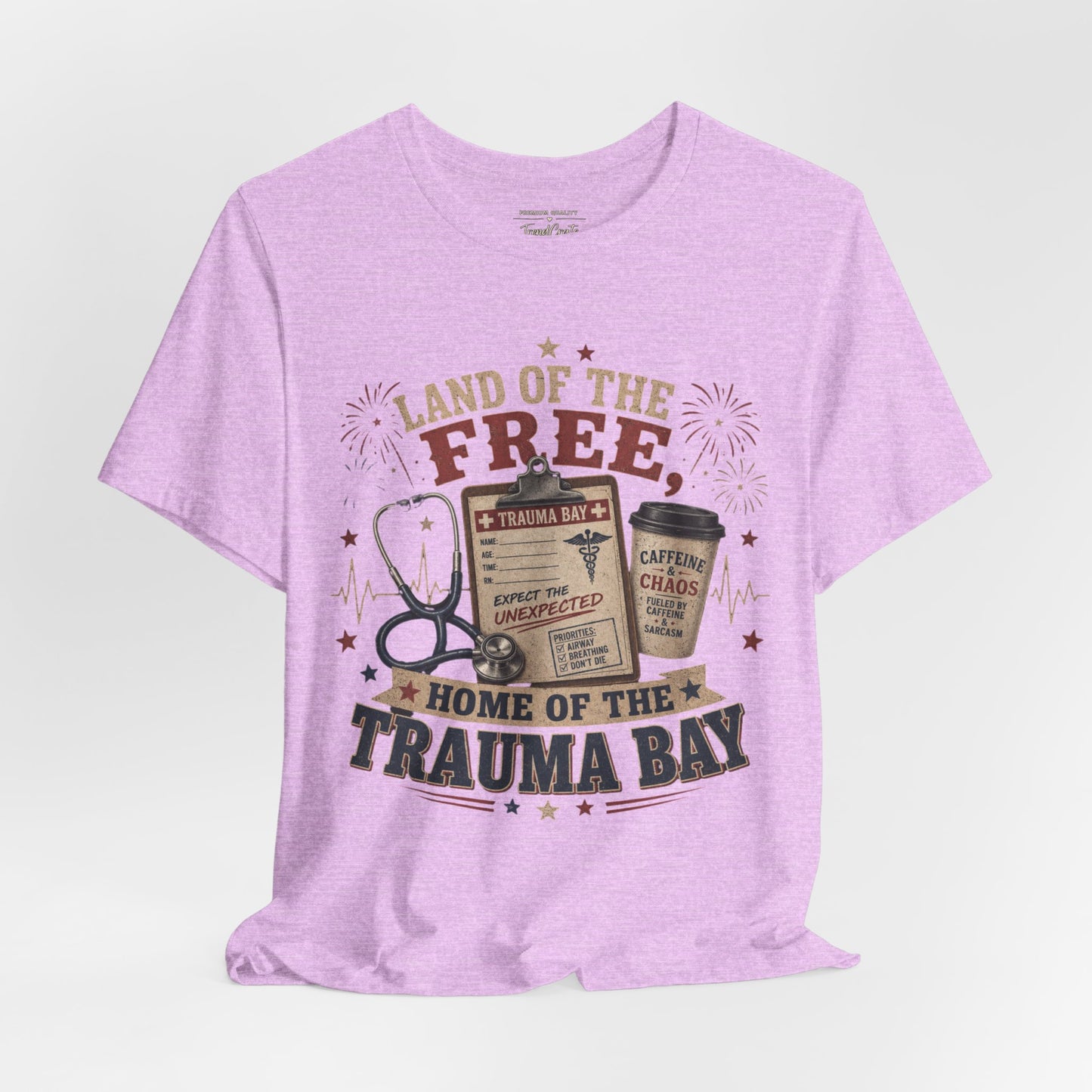 Land of the Free, Home of the Trauma Bay Tee