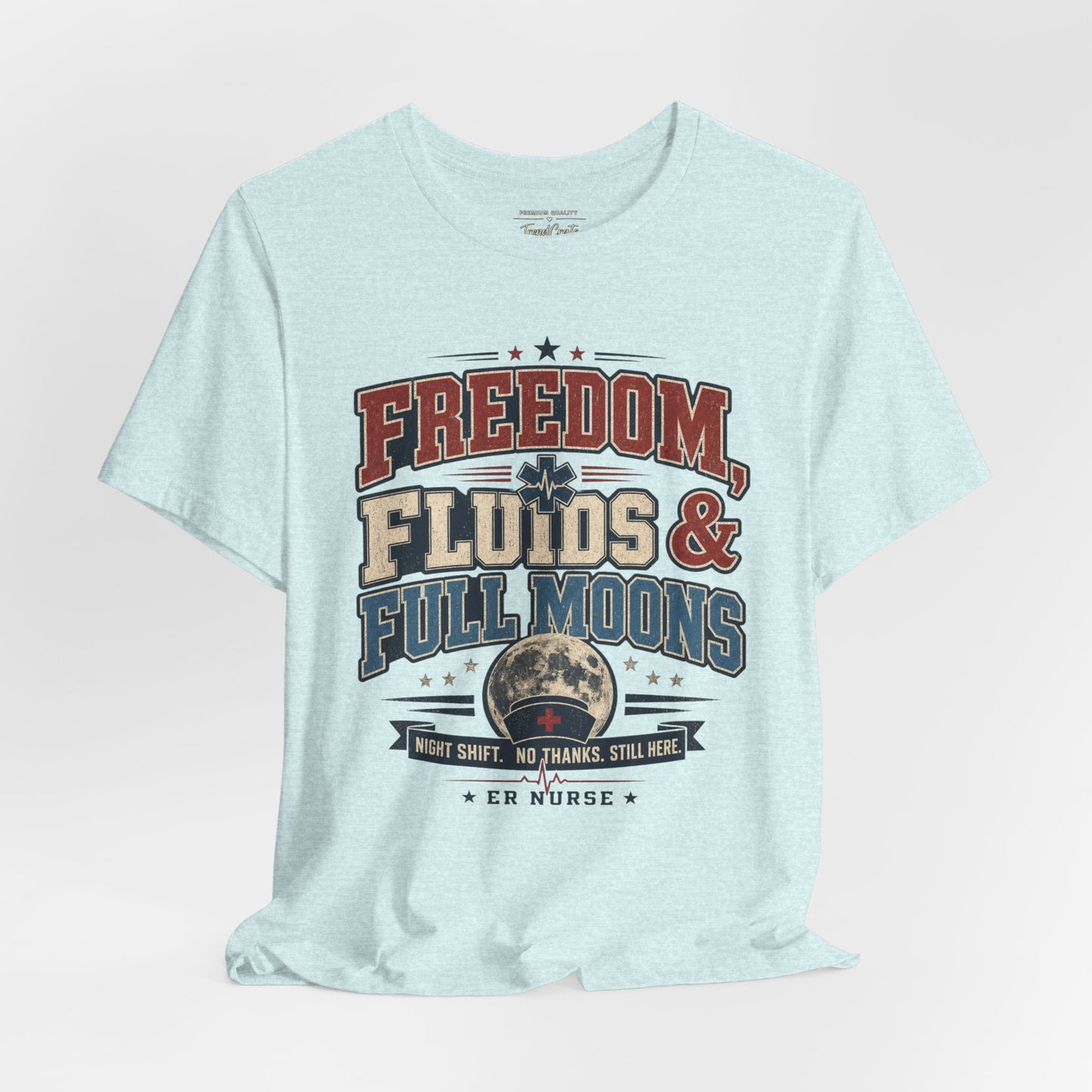 Freedom, Fluids & Full Moons Tee
