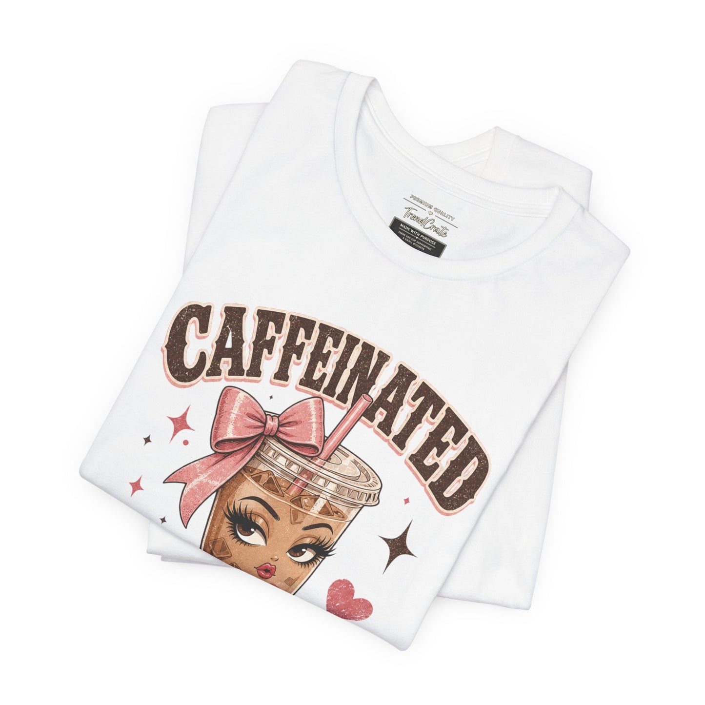 Caffeinated & Slightly Dramatic Tee — Cute Coffee Graphic T-Shirt