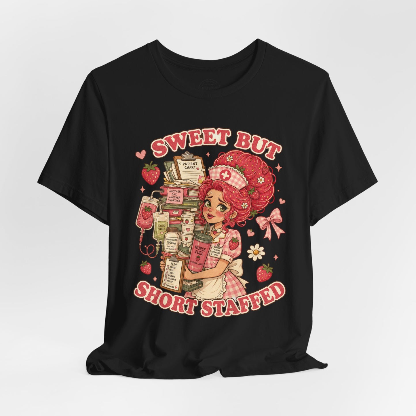 Sweet But Short Staffed | Strawberry Short Staffed™ Cute RN Graphic Tee