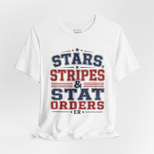 Stars, Stripes & Stat Orders Nurse Tee