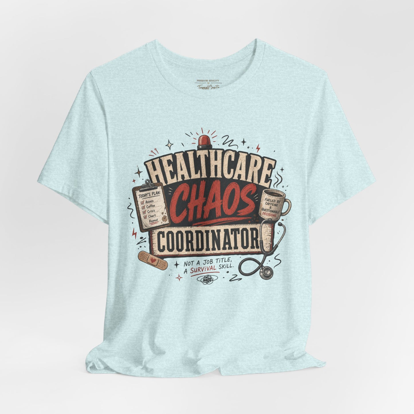 Healthcare Chaos Coordinator Tee