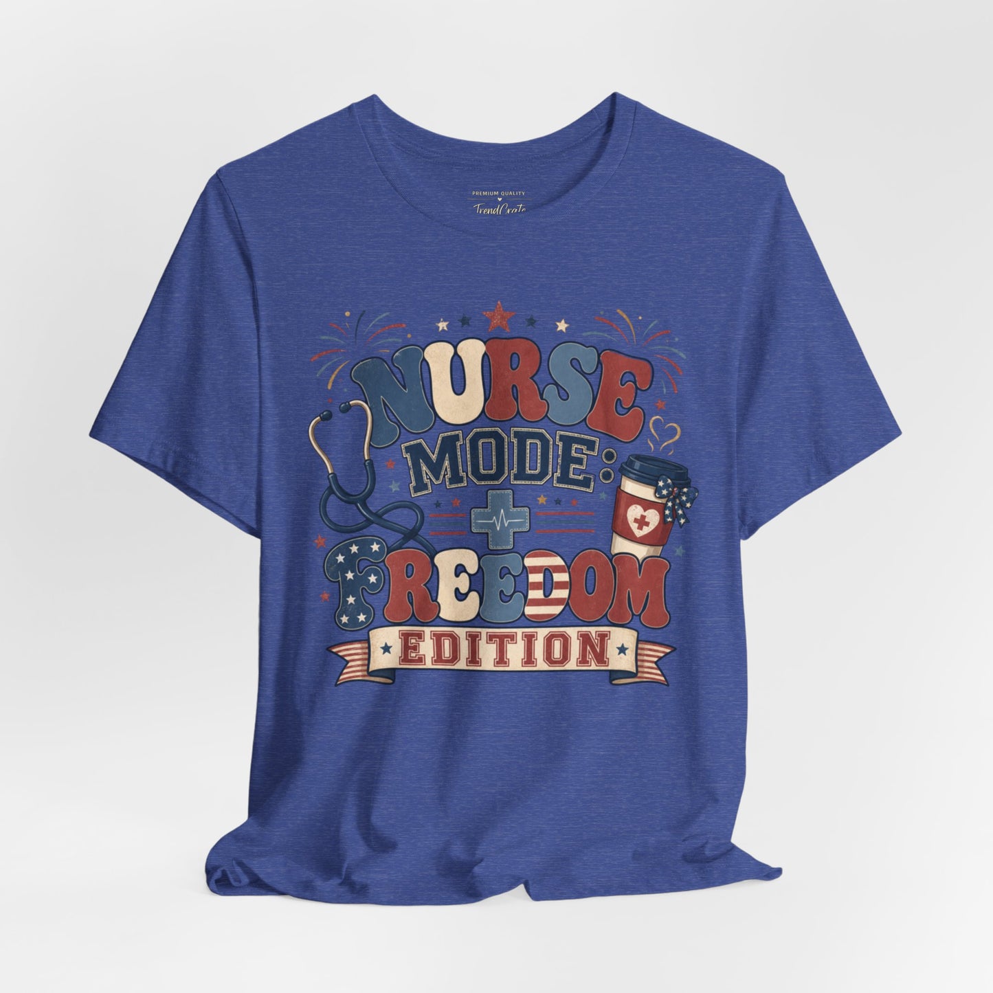Nurse Mode: Freedom Edition Tee