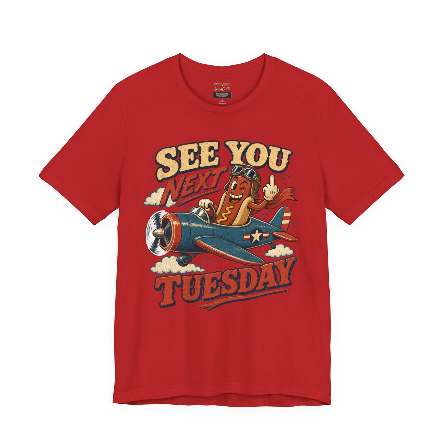 See You Next Tuesday Tee — Vintage Plane Cartoon Graphic T-Shirt