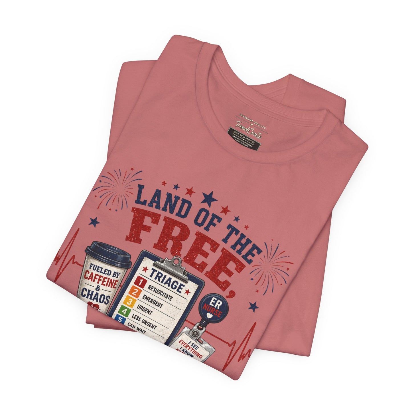 Land of the Free, Home of the Triage Tee