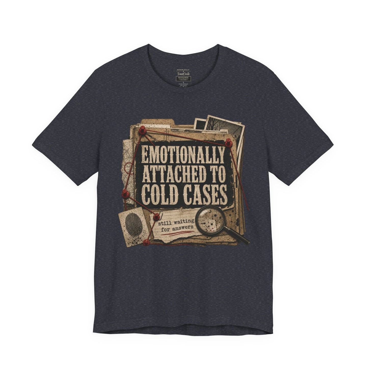 True Crime T-Shirt — "Emotionally Attached to Cold Cases" Vintage Detective Tee