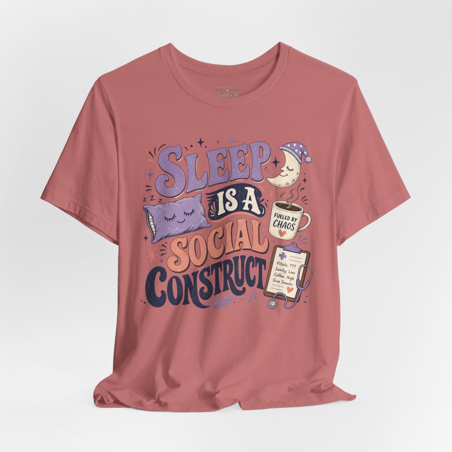 Sleep Is a Social Construct Tee