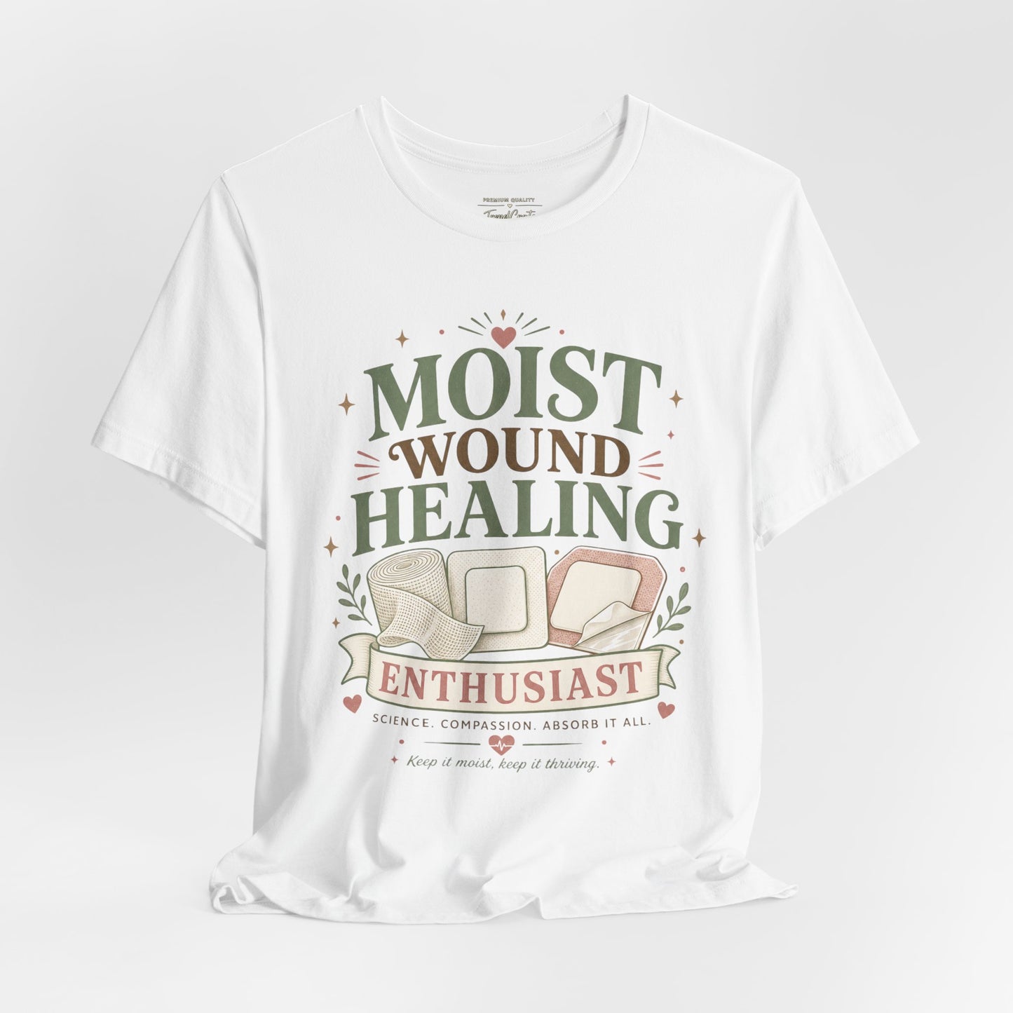 Moist Wound Healing Enthusiast Tee