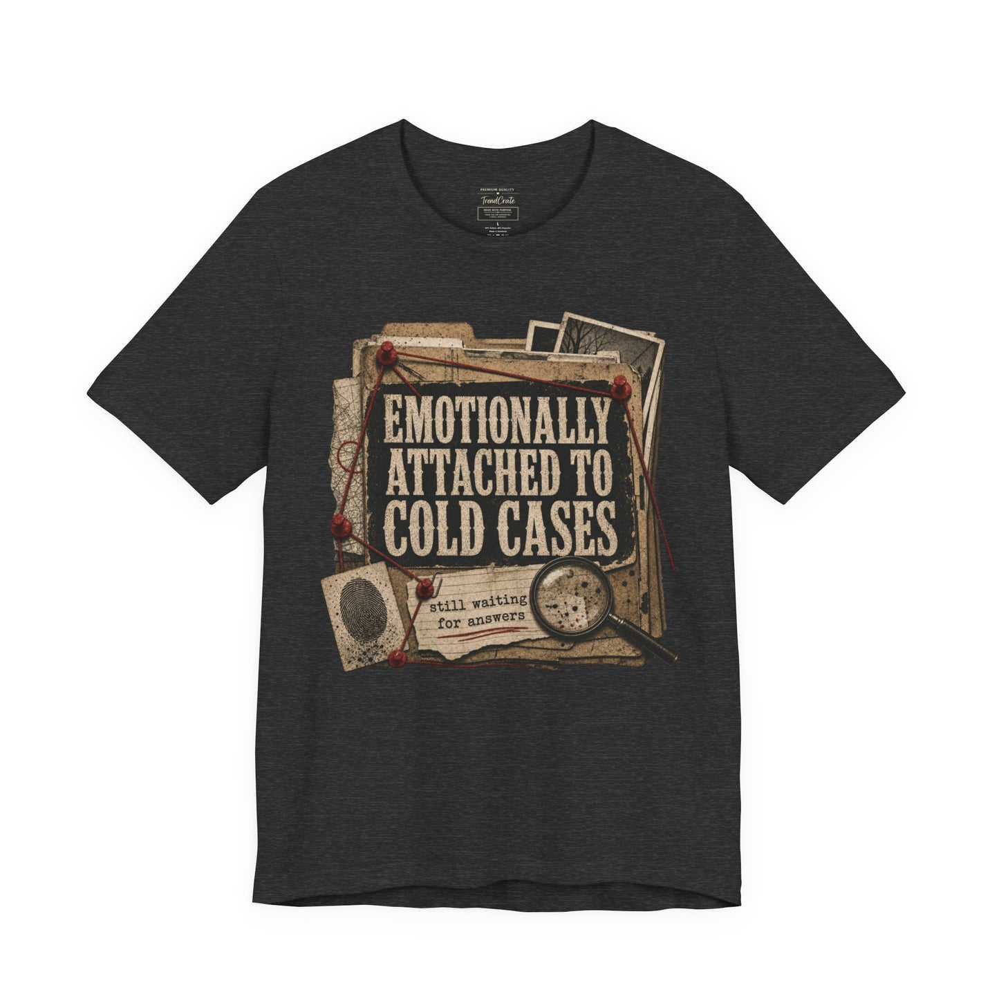 True Crime T-Shirt — "Emotionally Attached to Cold Cases" Vintage Detective Tee