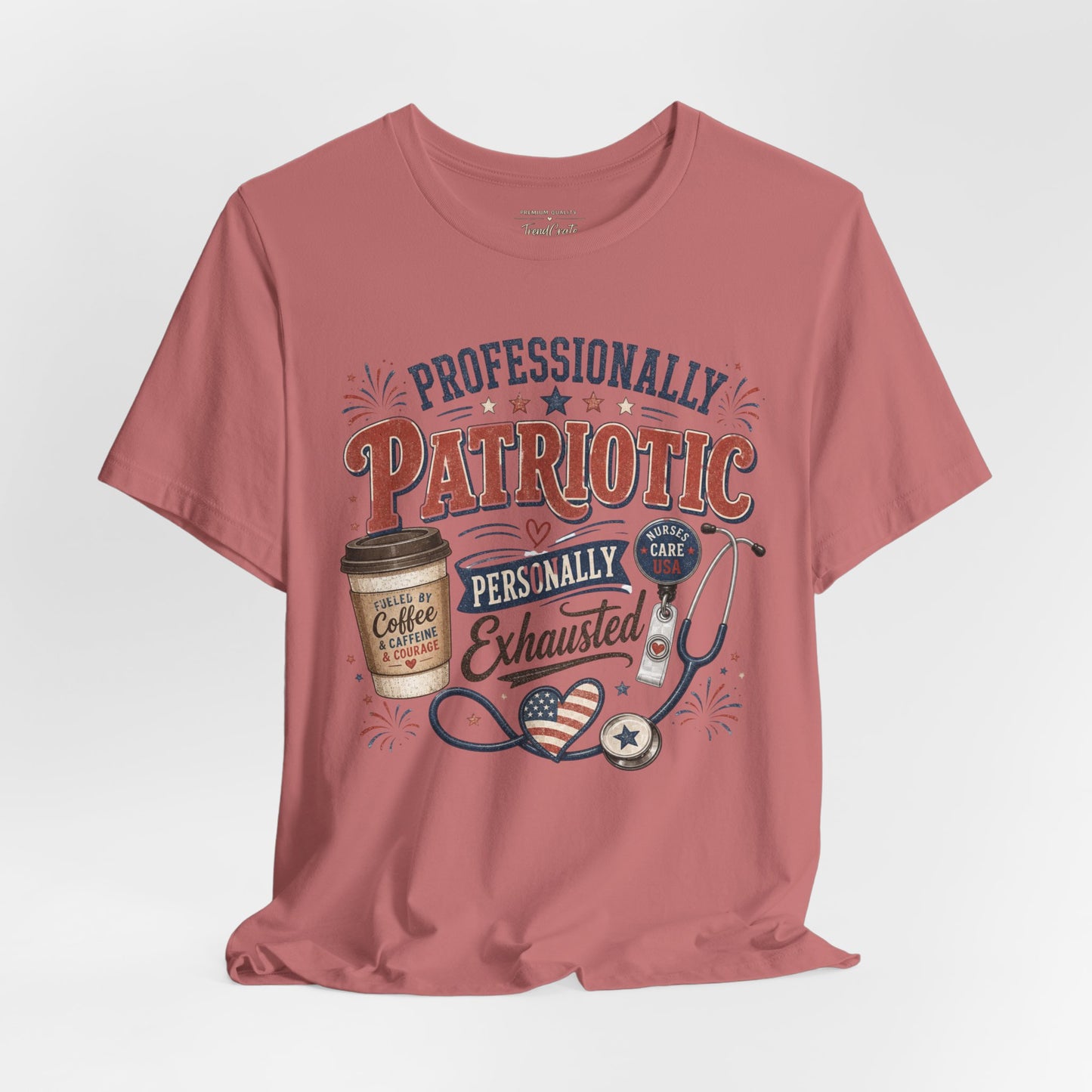 Professionally Patriotic, Personally Exhausted Tee