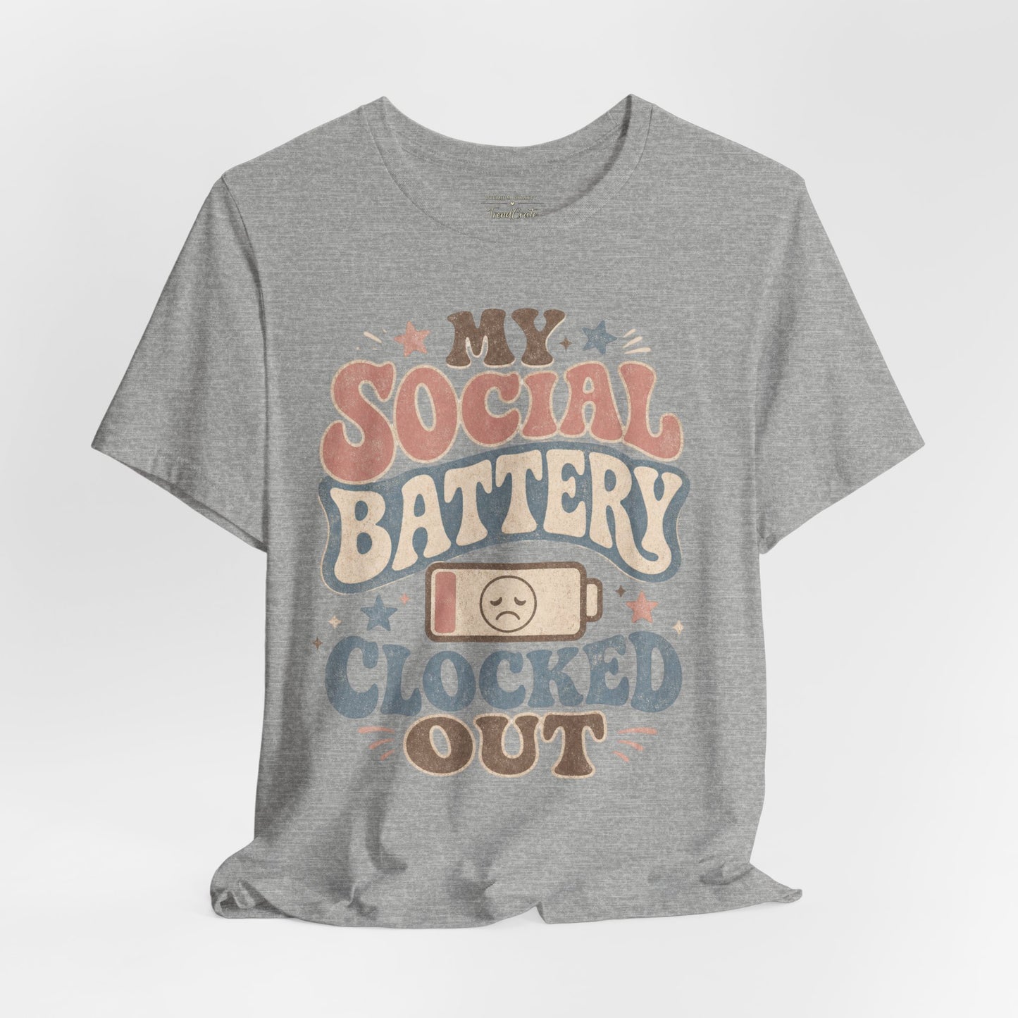 My Social Battery Clocked Out Tee