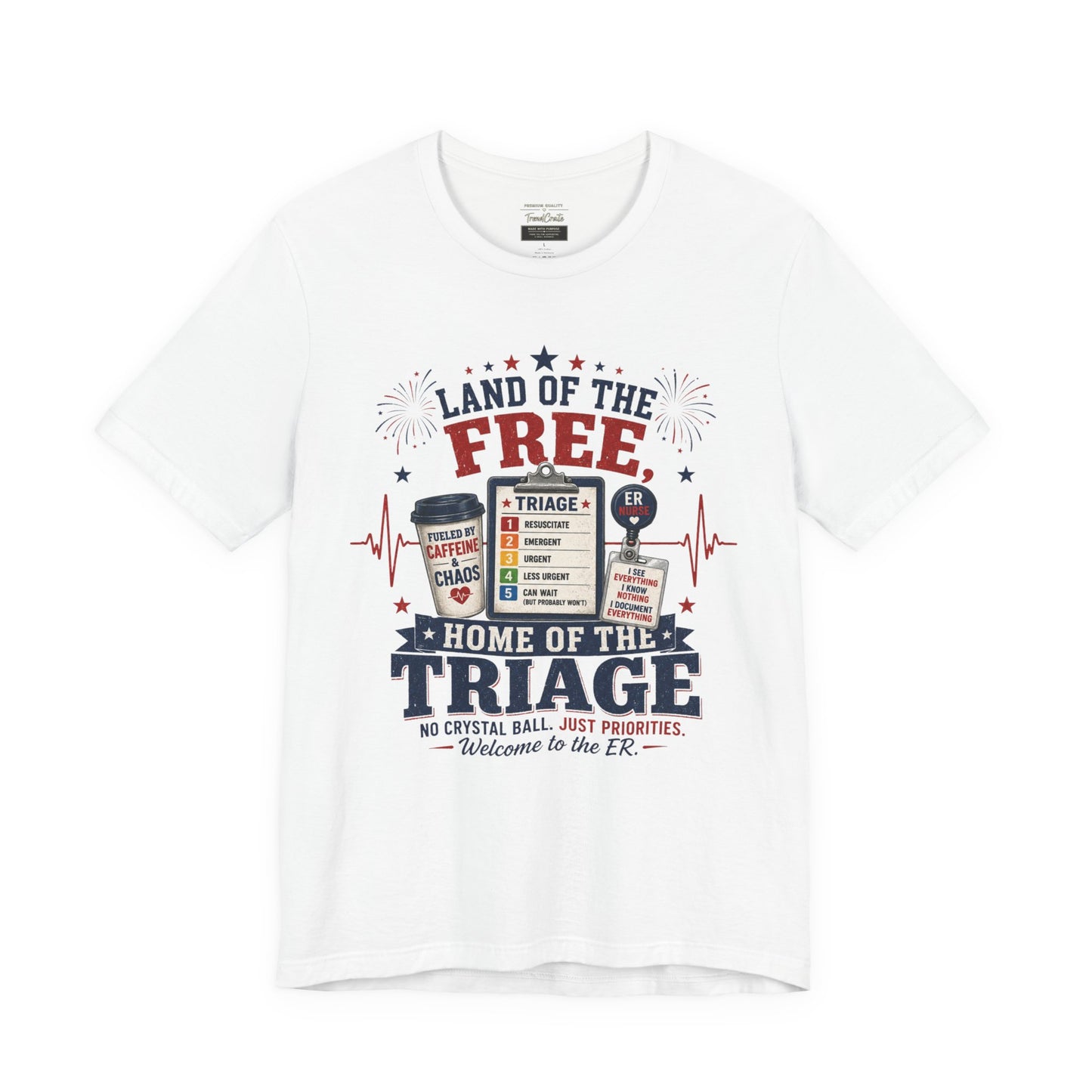 Land of the Free, Home of the Triage Tee