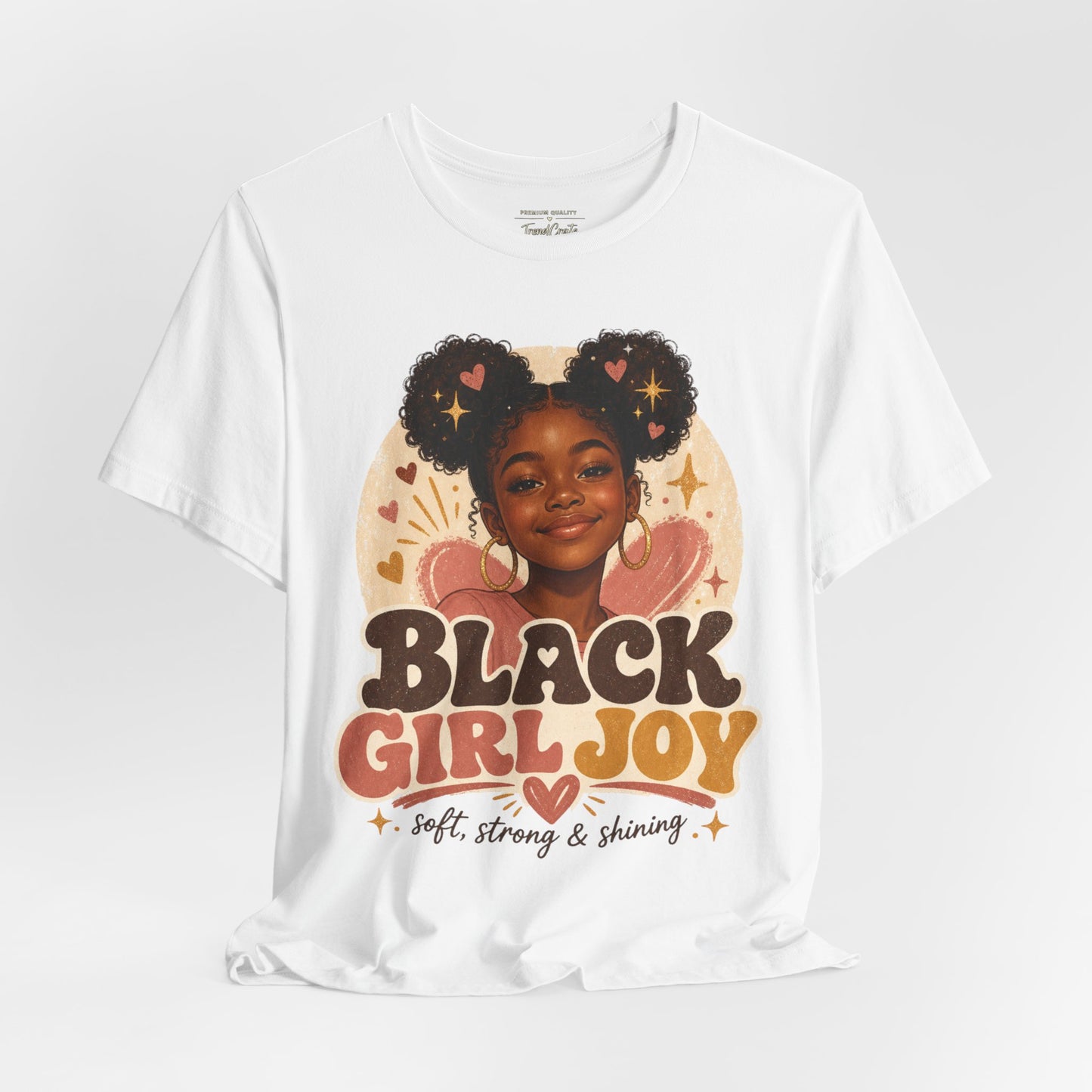 Black Girl Joy Graphic Tee — "Black Girl Joy: Soft, Strong & Shining"