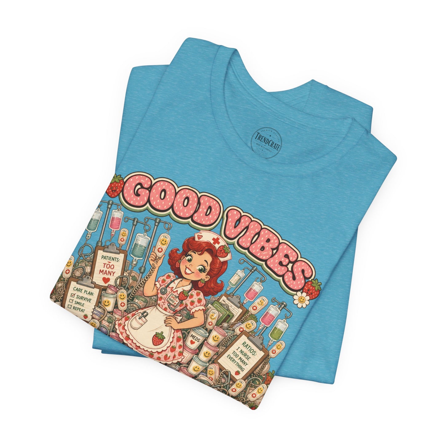 Good Vibes, Bad Ratios | Strawberry Short Staffed™ Funny RN Graphic Tee