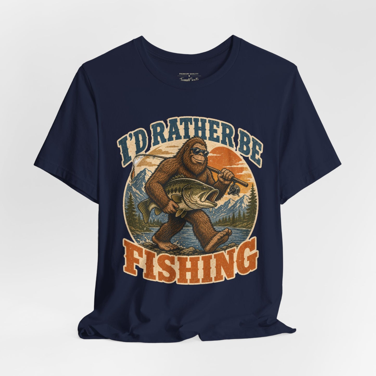 Fishing T-Shirt — "I'd Rather Be Fishing" Bigfoot Graphic Tee
