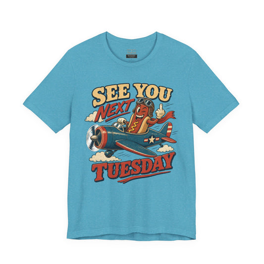 See You Next Tuesday Tee — Vintage Plane Cartoon Graphic T-Shirt