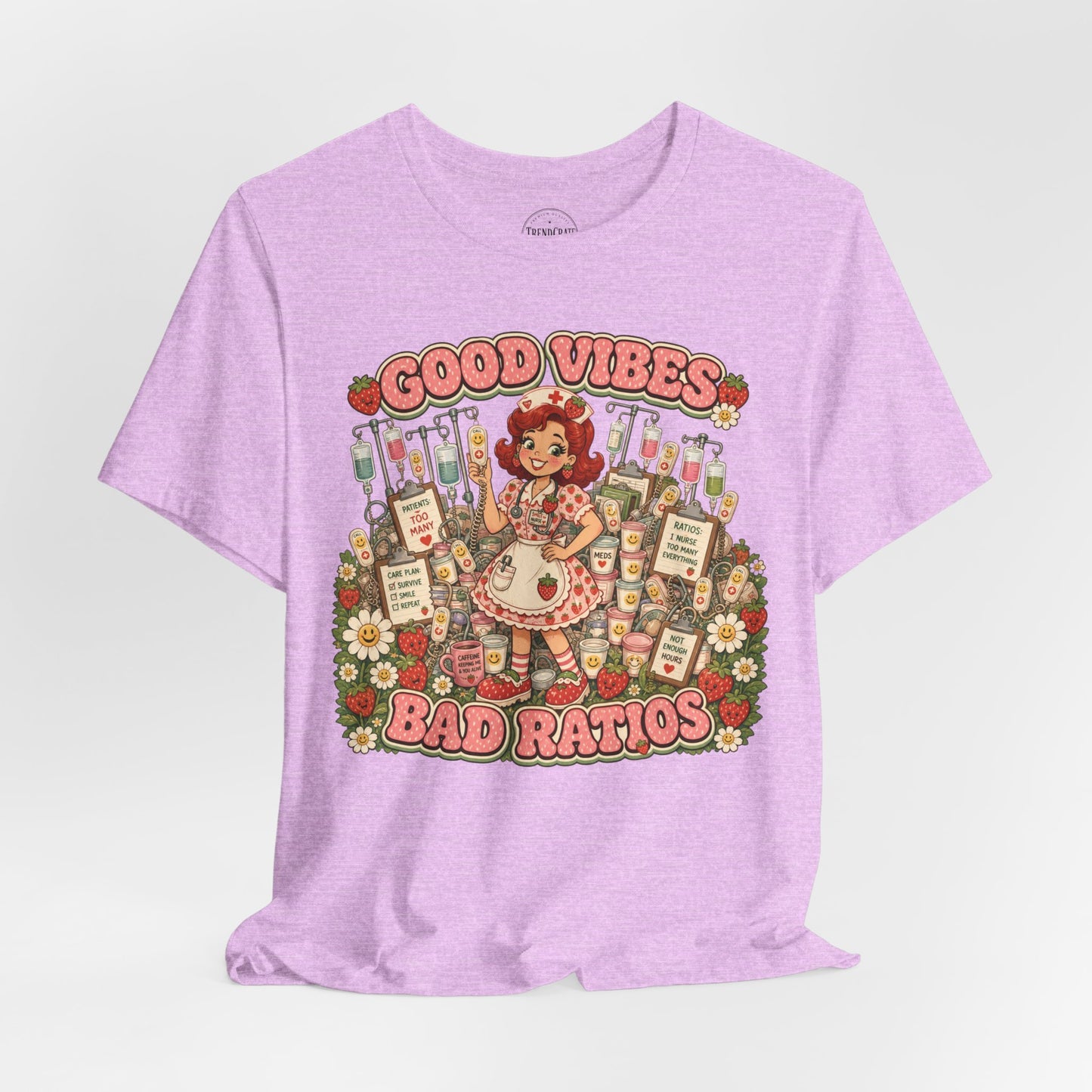 Good Vibes, Bad Ratios | Strawberry Short Staffed™ Funny RN Graphic Tee