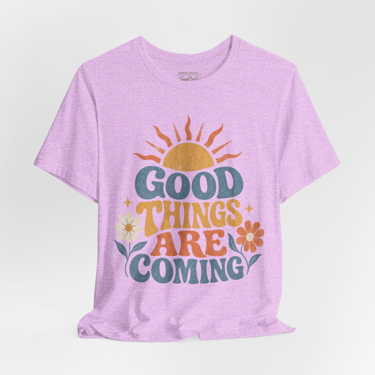 Good Things Are Coming T-Shirt — Retro Sunshine Positive Vibe Tee