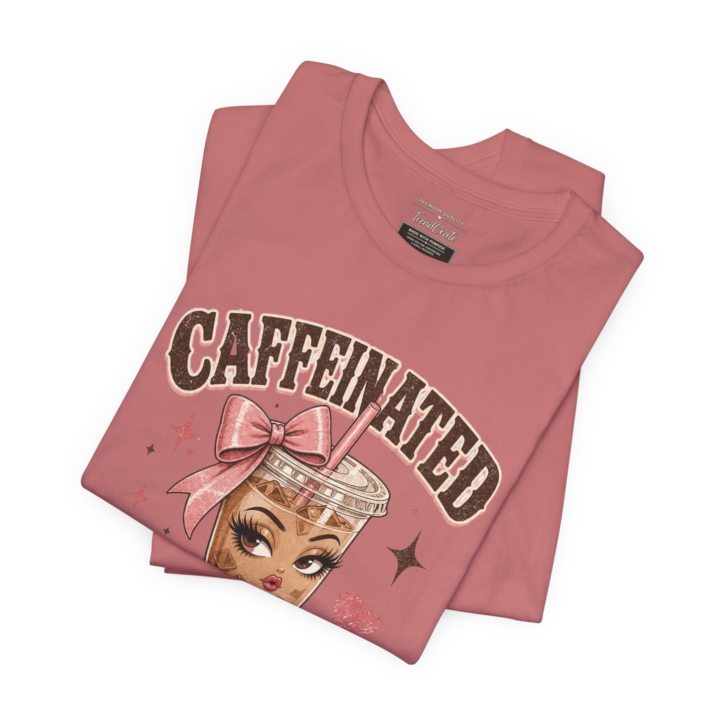 Caffeinated & Slightly Dramatic Tee — Cute Coffee Graphic T-Shirt