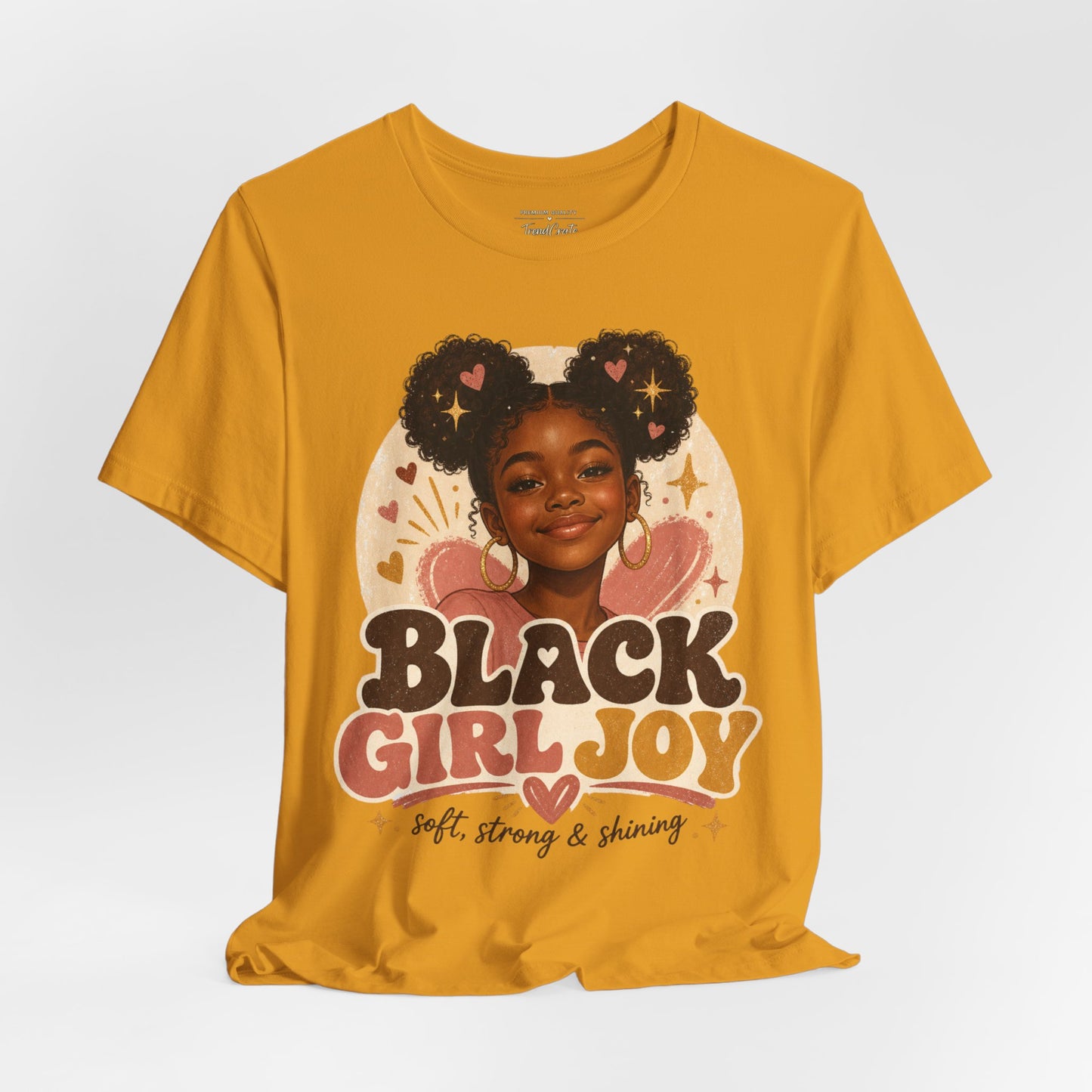 Black Girl Joy Graphic Tee — "Black Girl Joy: Soft, Strong & Shining"