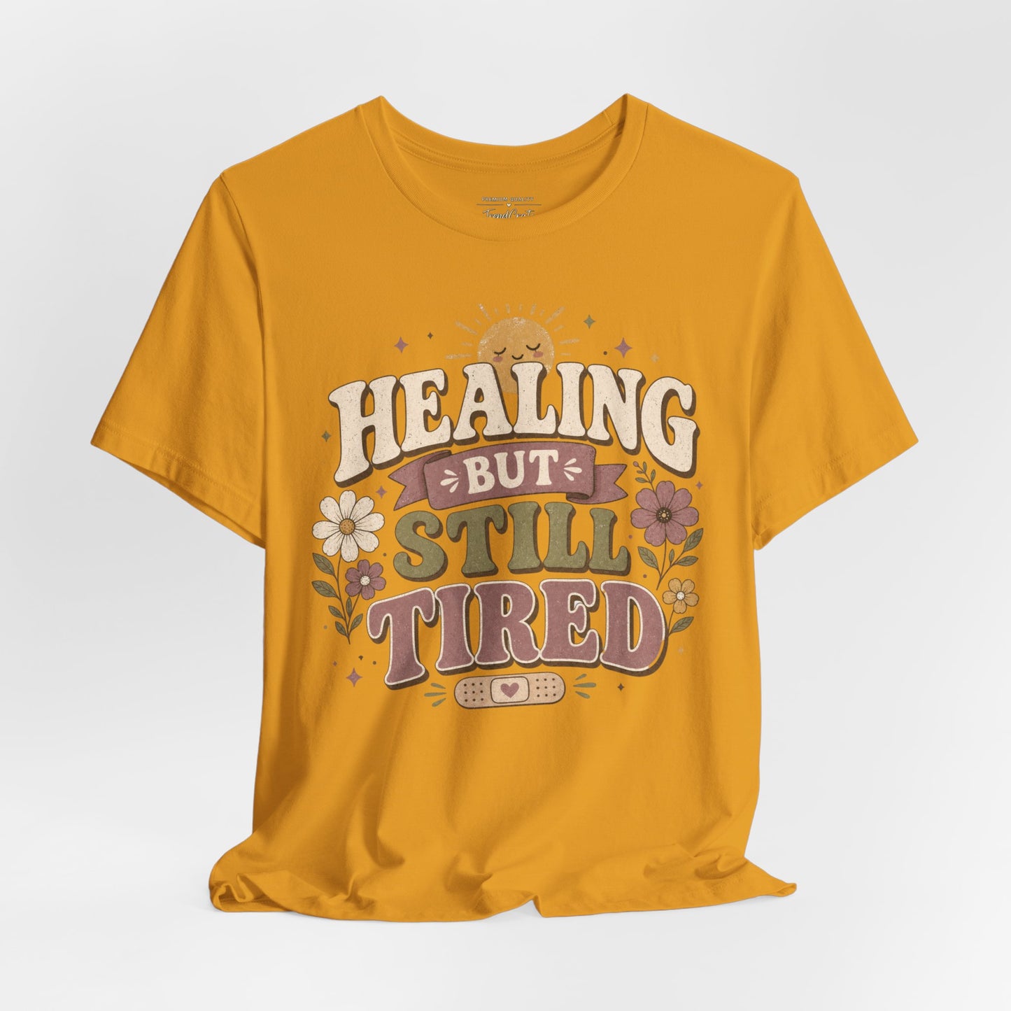 Healing But Still Tired Tee