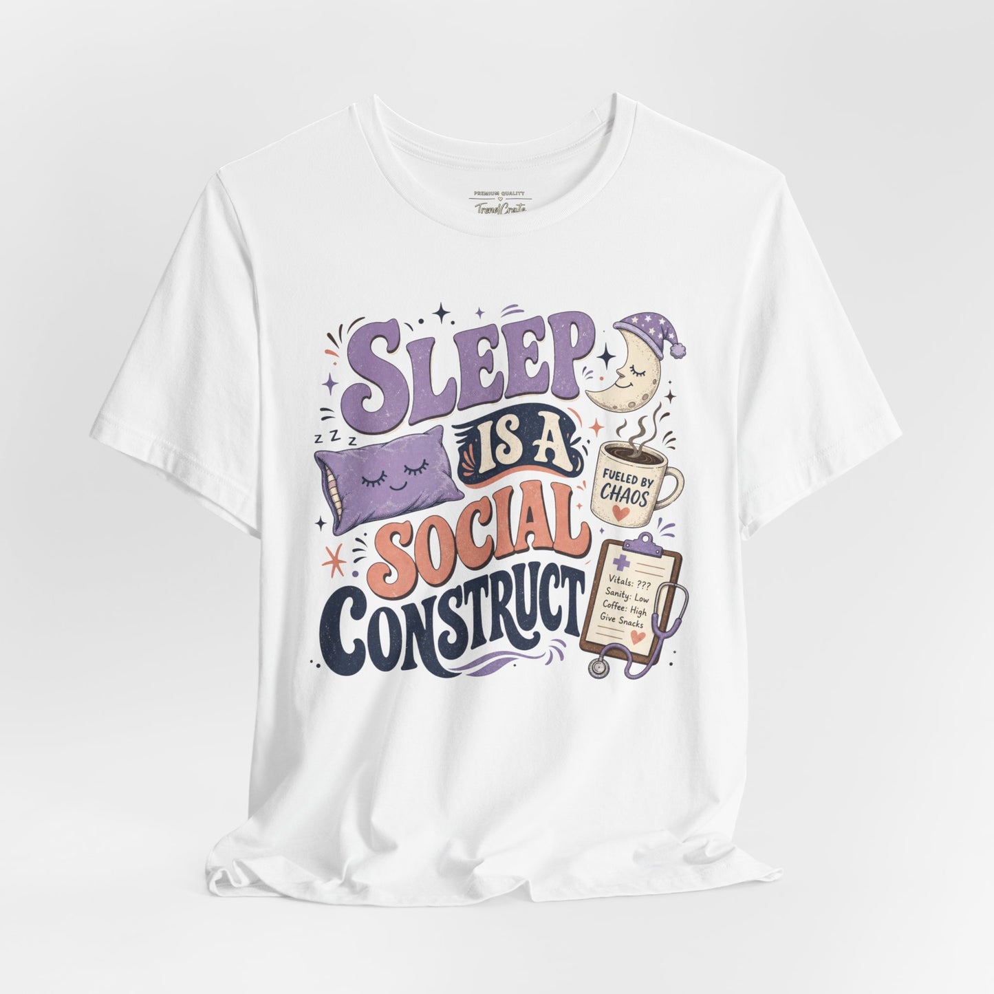 Sleep Is a Social Construct Tee