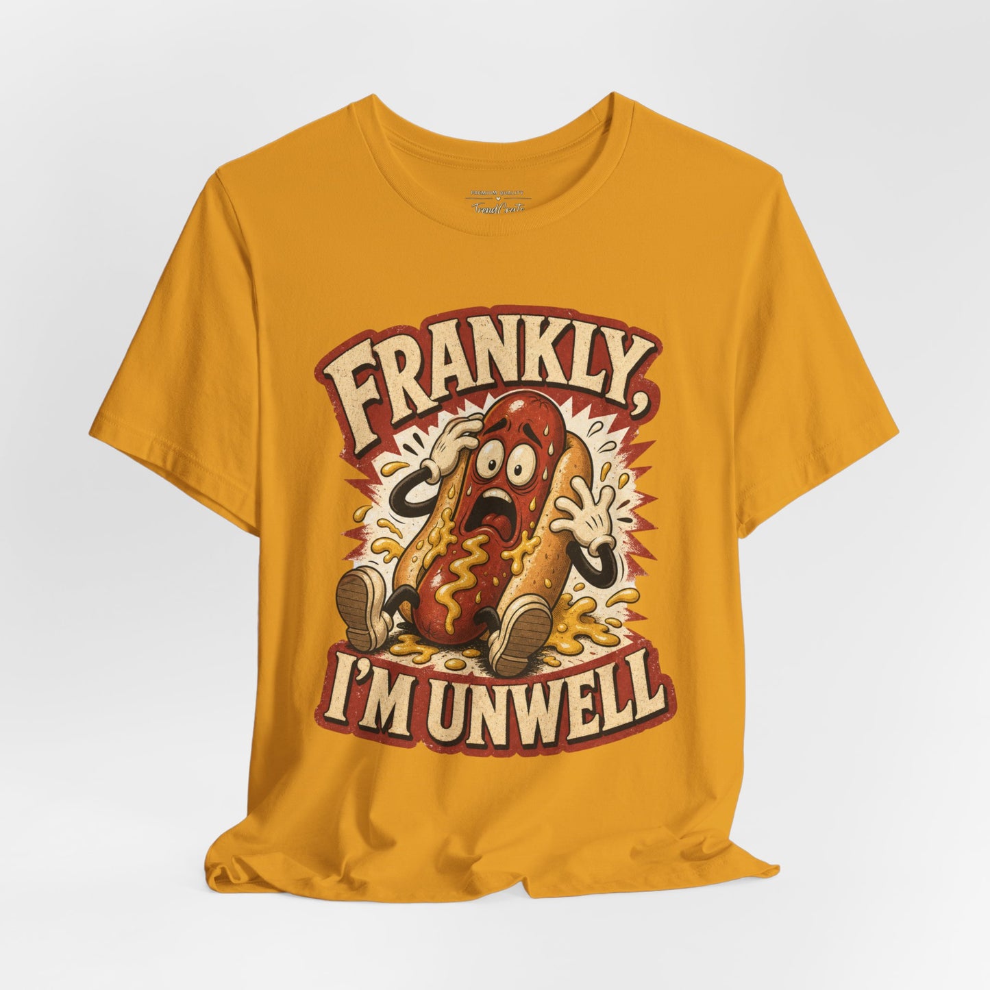 Frankly I’m Unwell Hot Dog Graphic Tee