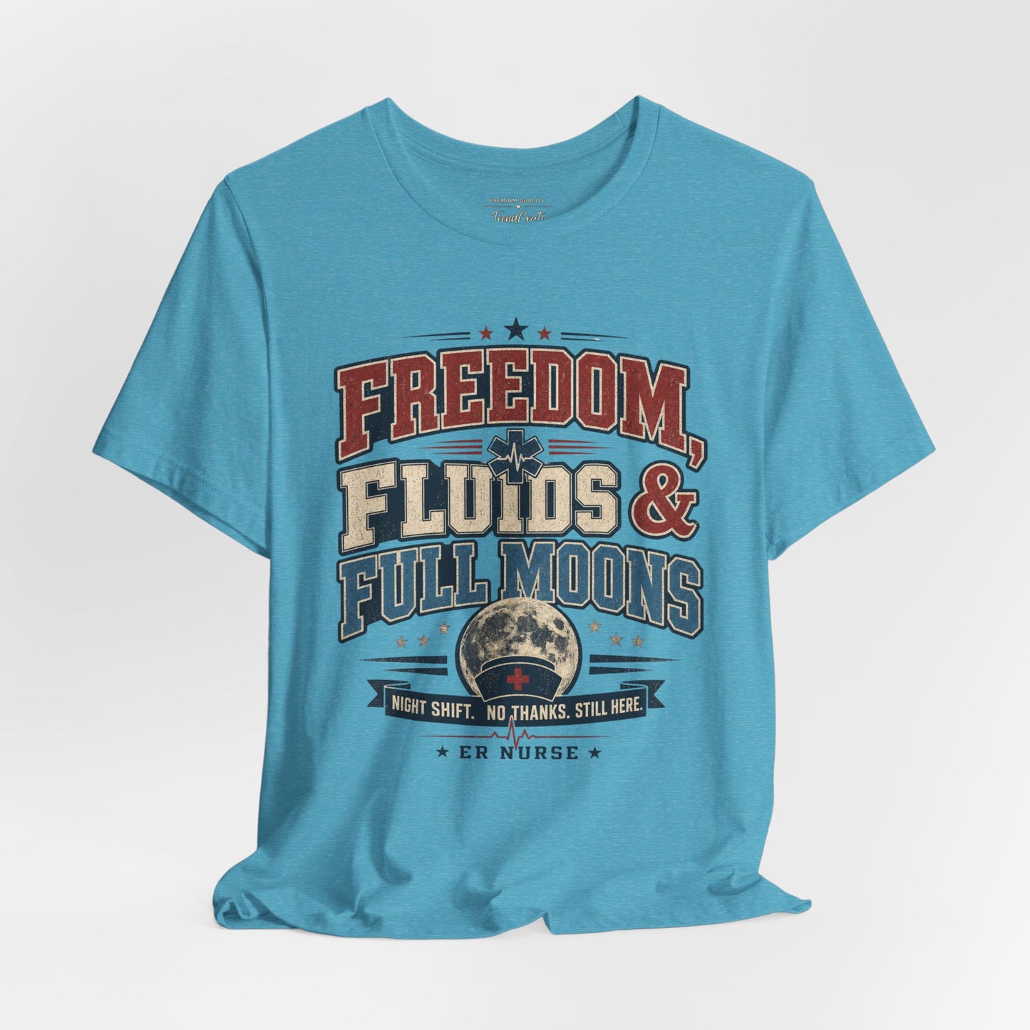 Freedom, Fluids & Full Moons Tee