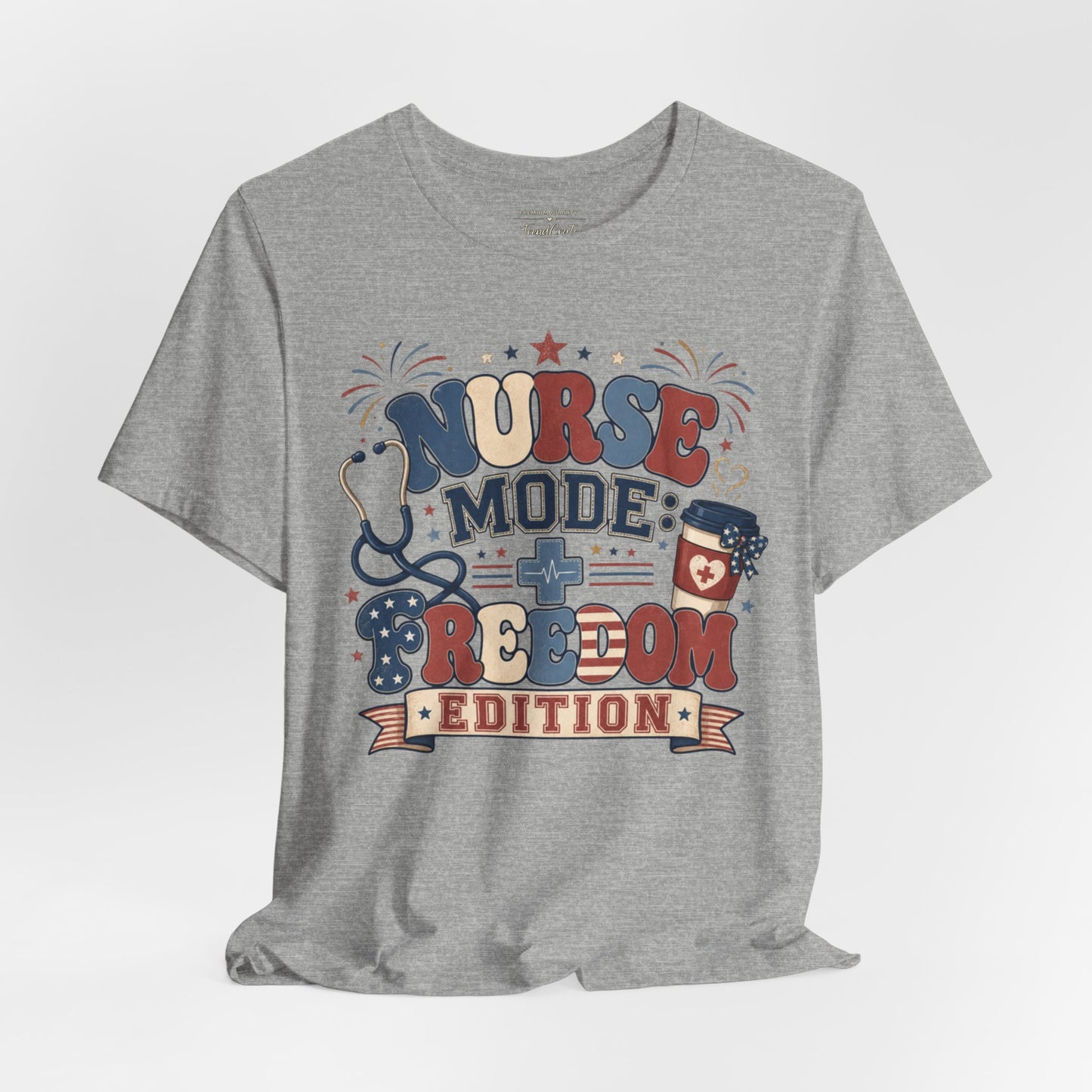 Nurse Mode: Freedom Edition Tee