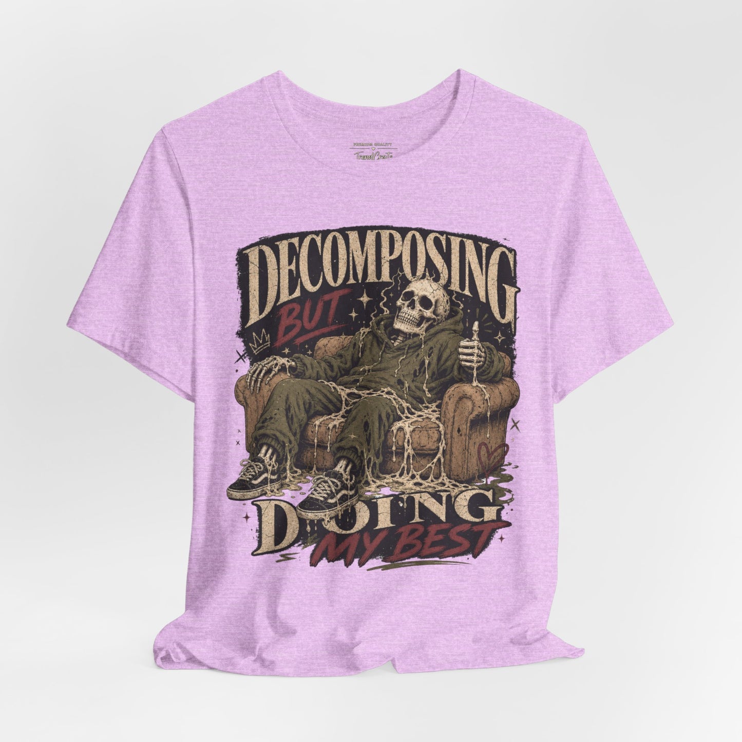 Decomposing But Doing My Best Tee