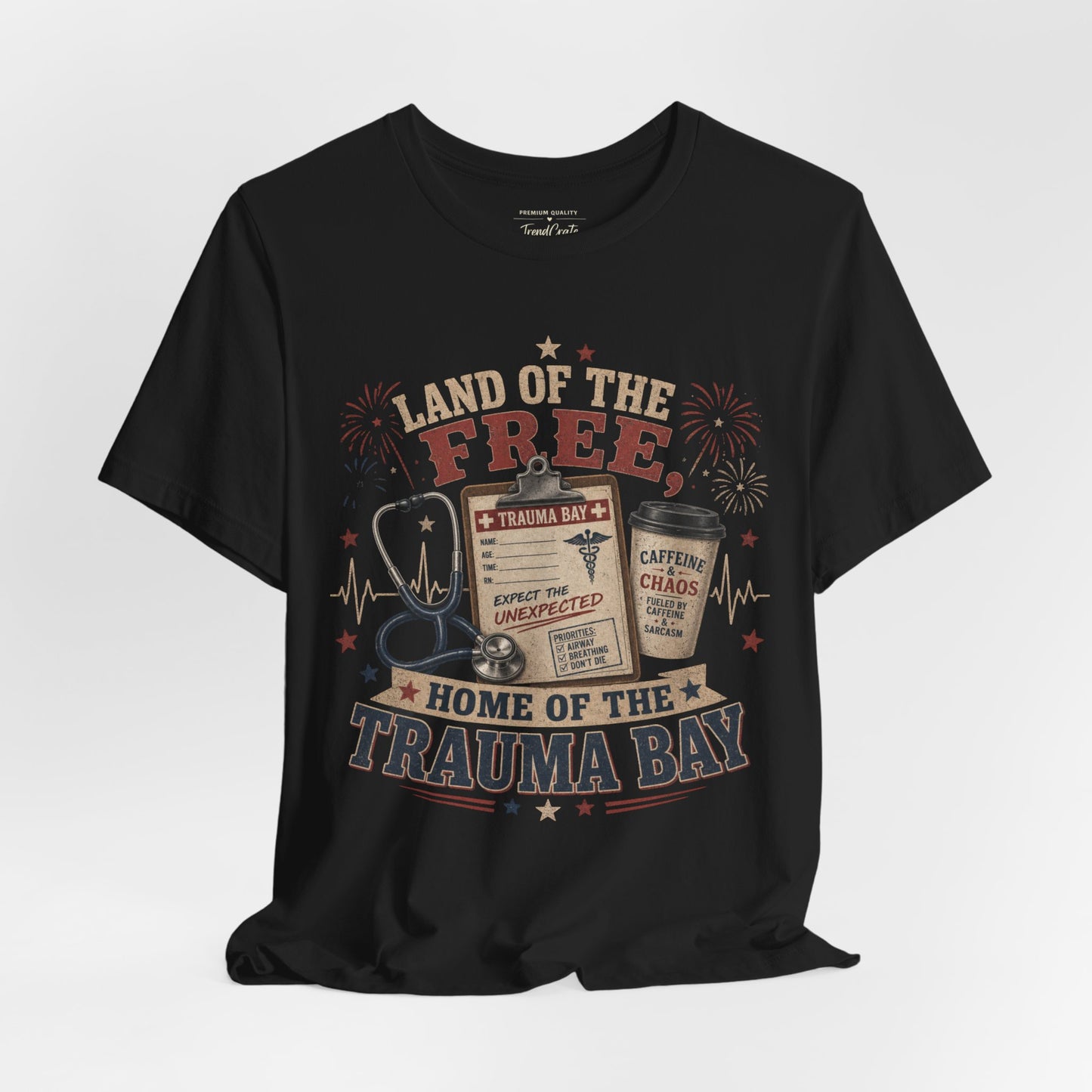 Land of the Free, Home of the Trauma Bay Tee