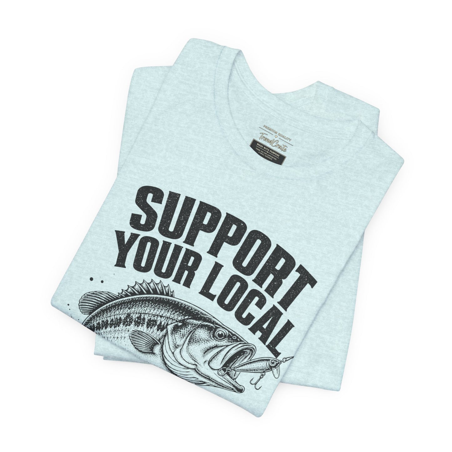 Support Your Local Hookers Fishing T-Shirt — Funny Angler Tee with Bass Graphic
