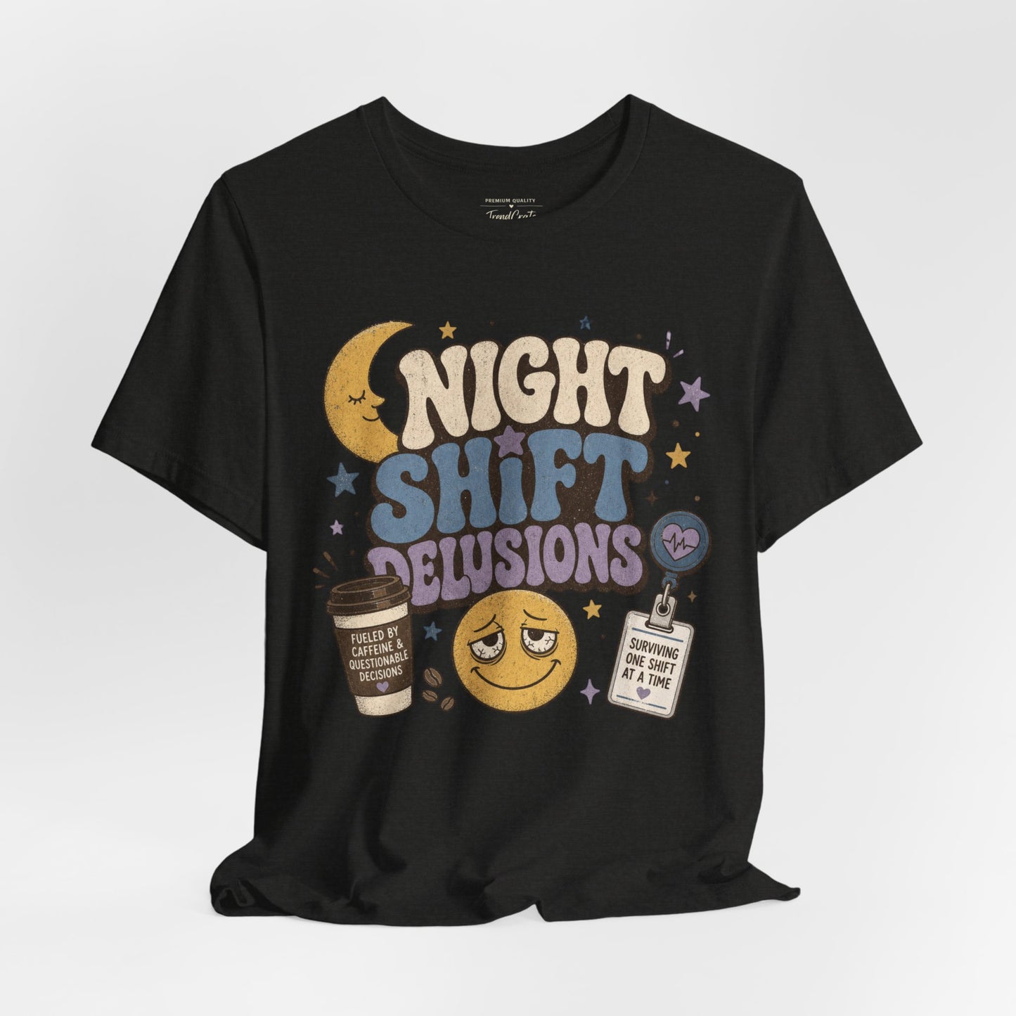 Night Shift Delusions Tee