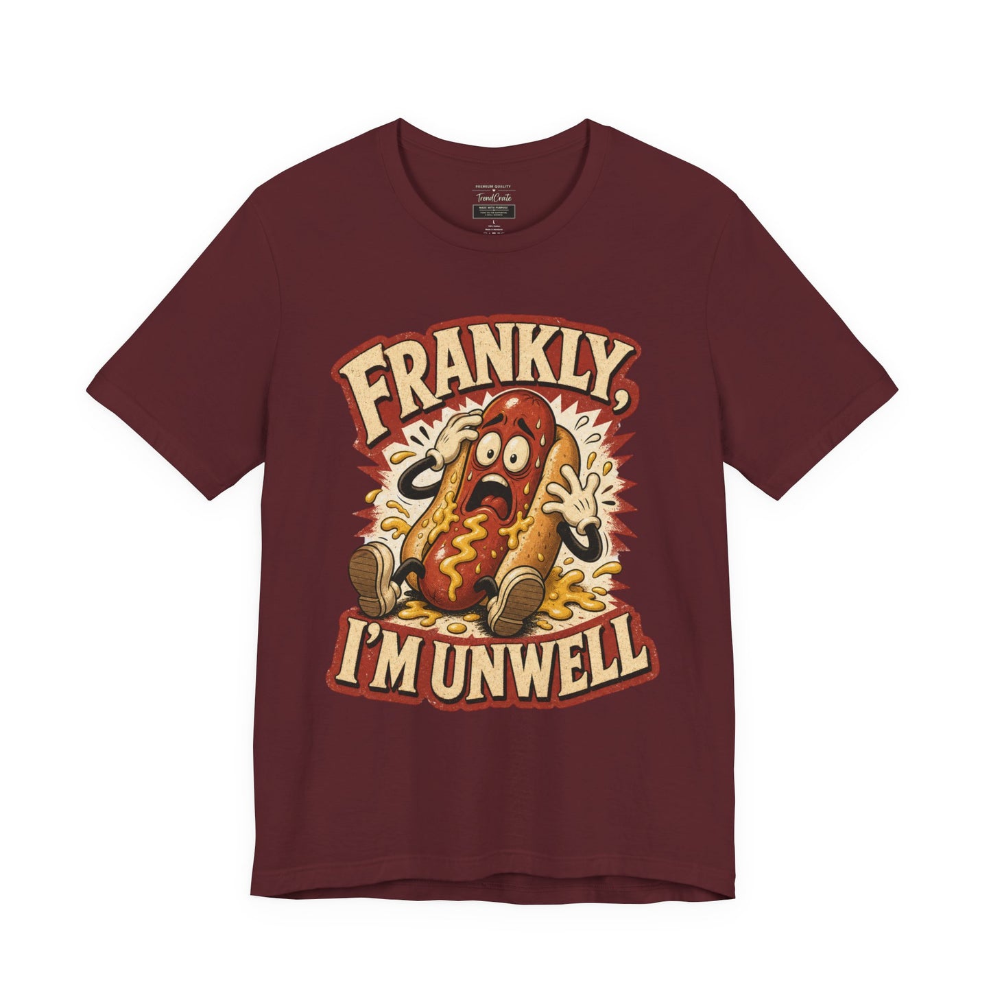Frankly I’m Unwell Hot Dog Graphic Tee