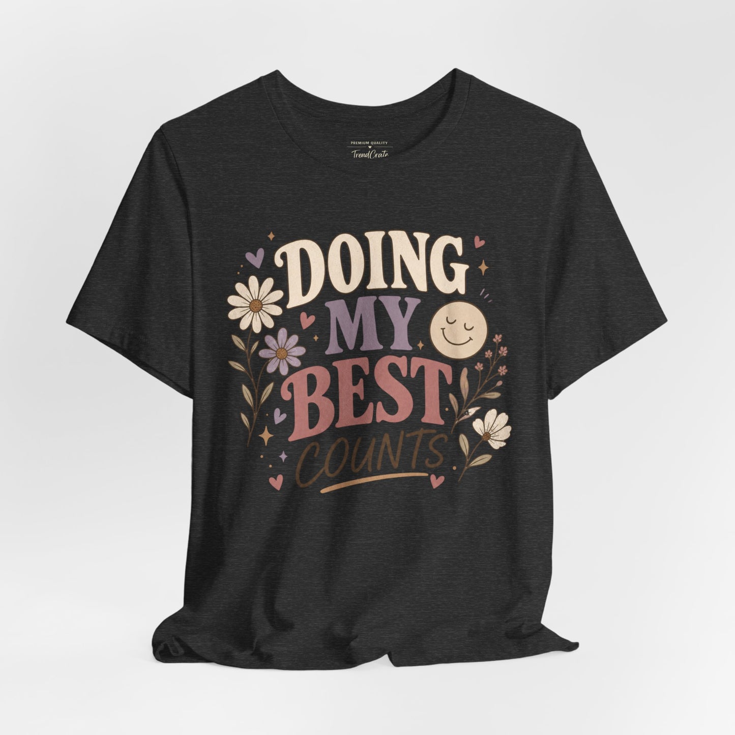 Doing My Best Counts Tee