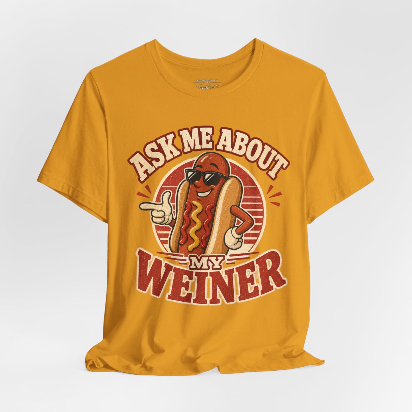 Ask Me About My Weiner Hot Dog T‑Shirt — Funny Retro BBQ Tee