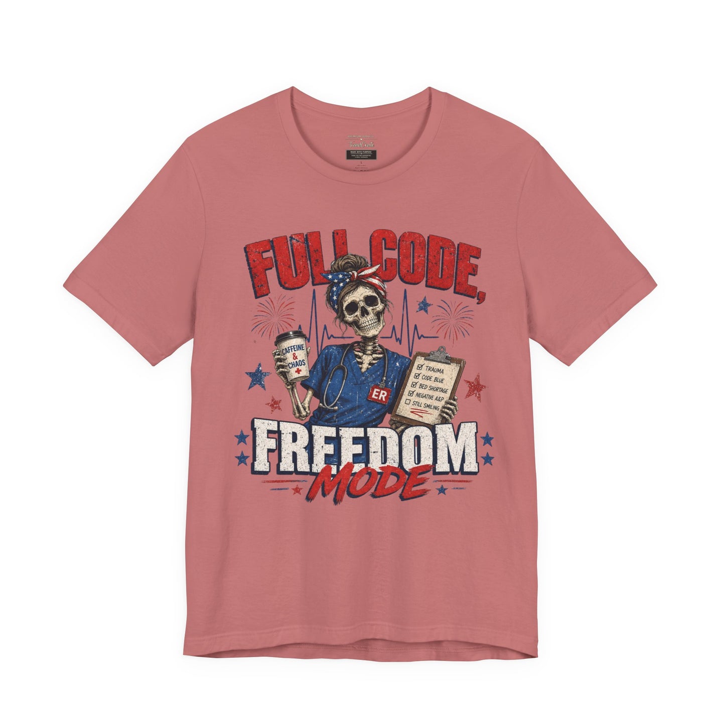 Full Code, Freedom Mode Nurse Tee