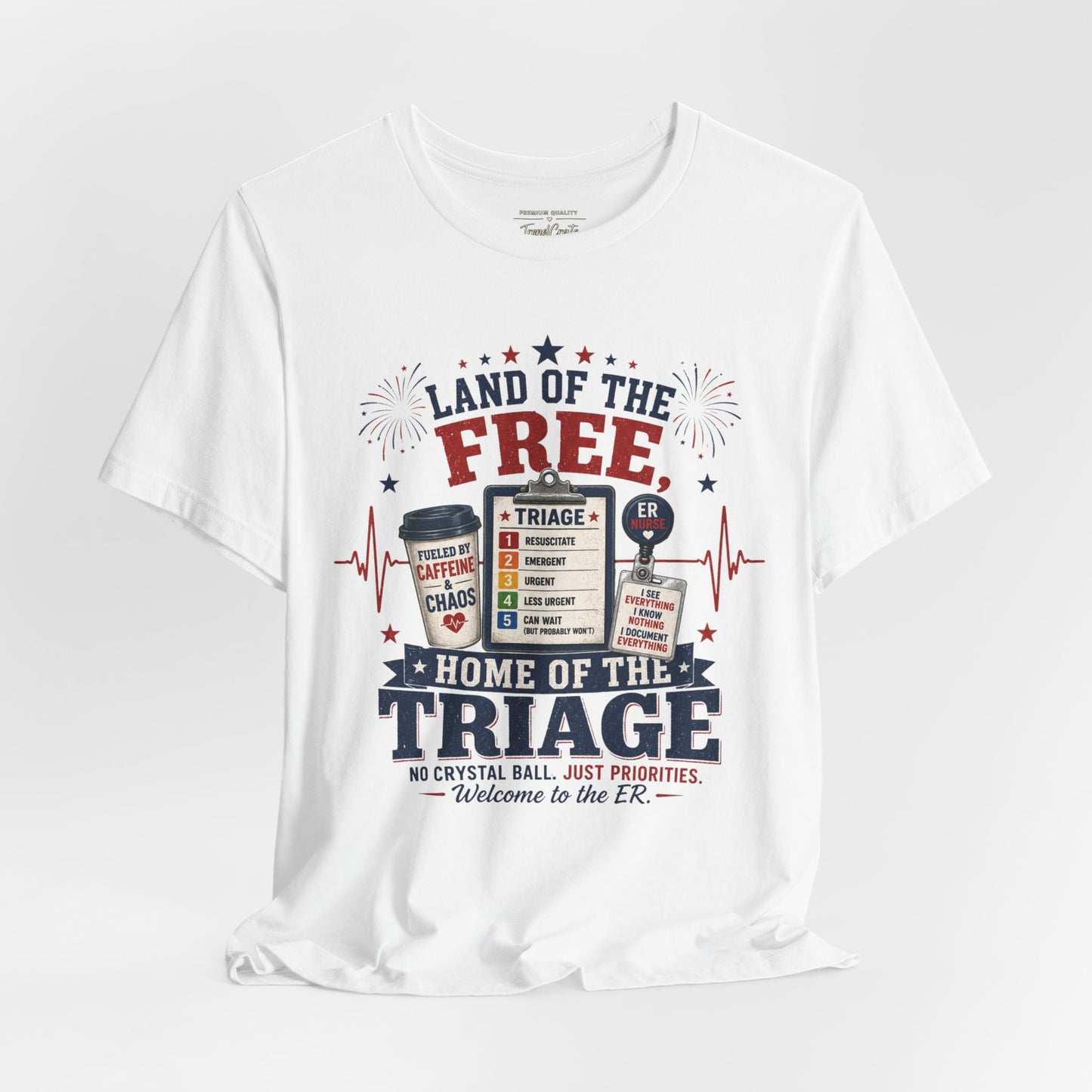 Land of the Free, Home of the Triage Tee