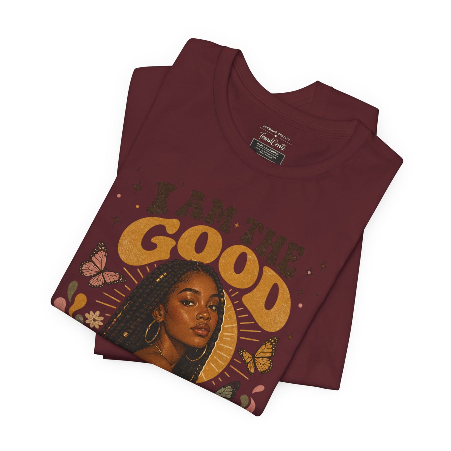 I Am The Good Thing Graphic Tee — Empowering Black Woman Portrait T-Shirt