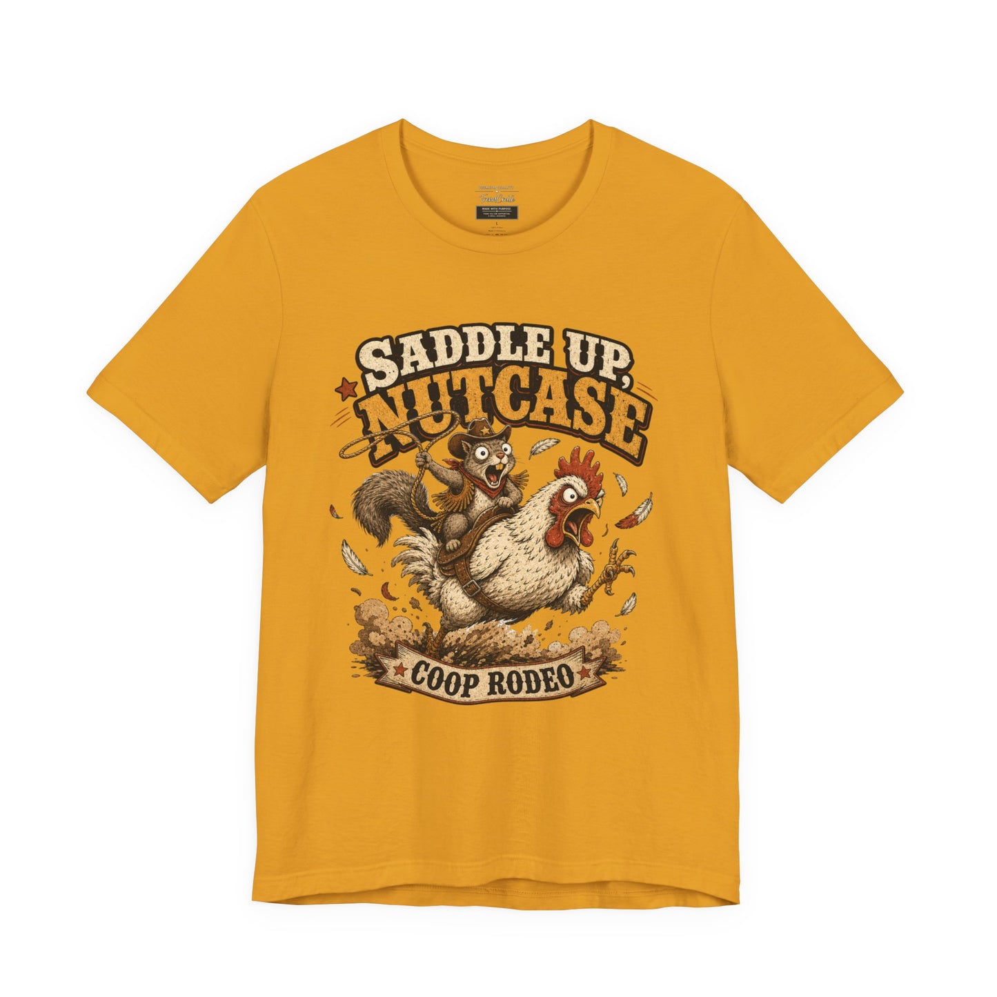 Saddle Up Nutcase T‑Shirt — Coop Rodeo Chicken & Squirrel Funny Farm Tee